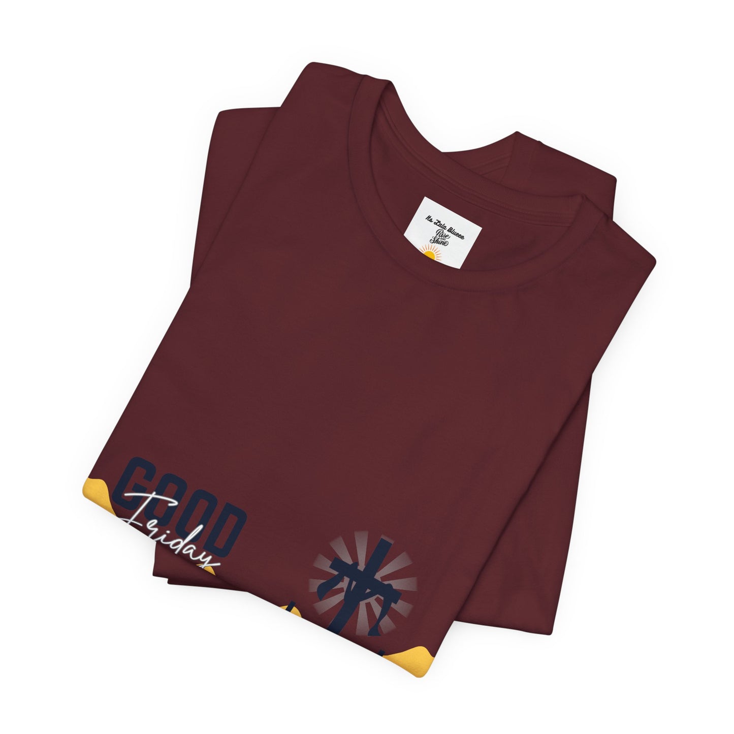 Good Friday Cross Tee – Christian Easter Religious T-Shirt