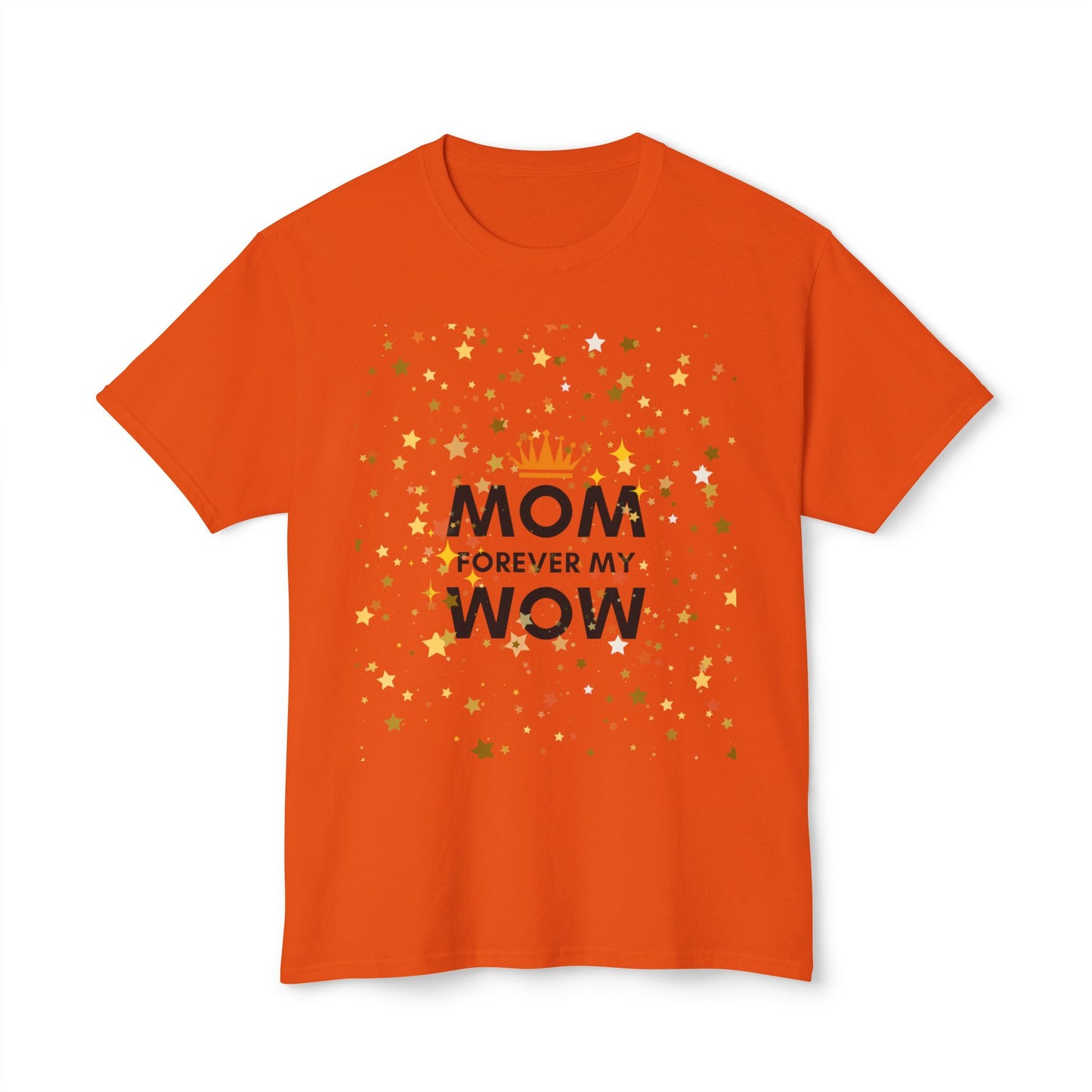 Mom Forever My Wow T-Shirt — Mother's Day Celebration Tee with Gold Stars