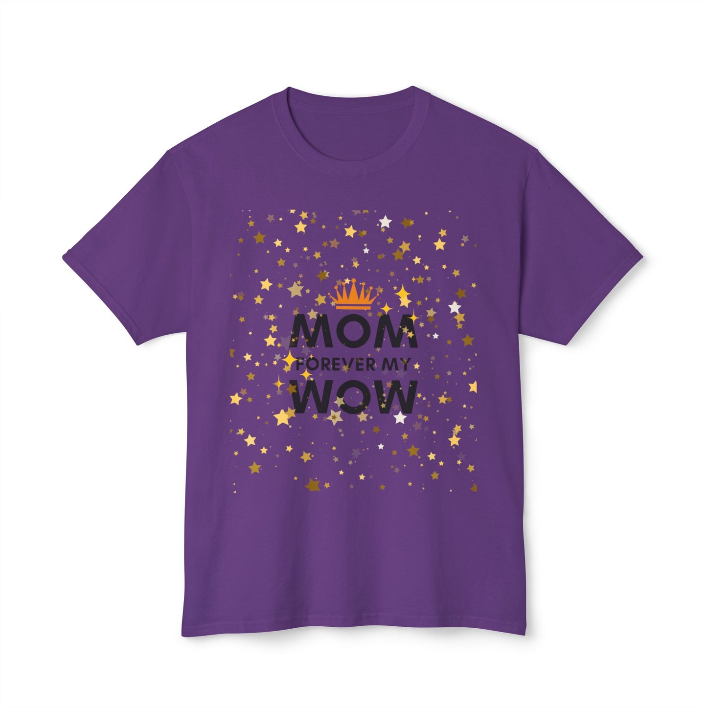 Mom Forever My Wow T-Shirt — Mother's Day Celebration Tee with Gold Stars
