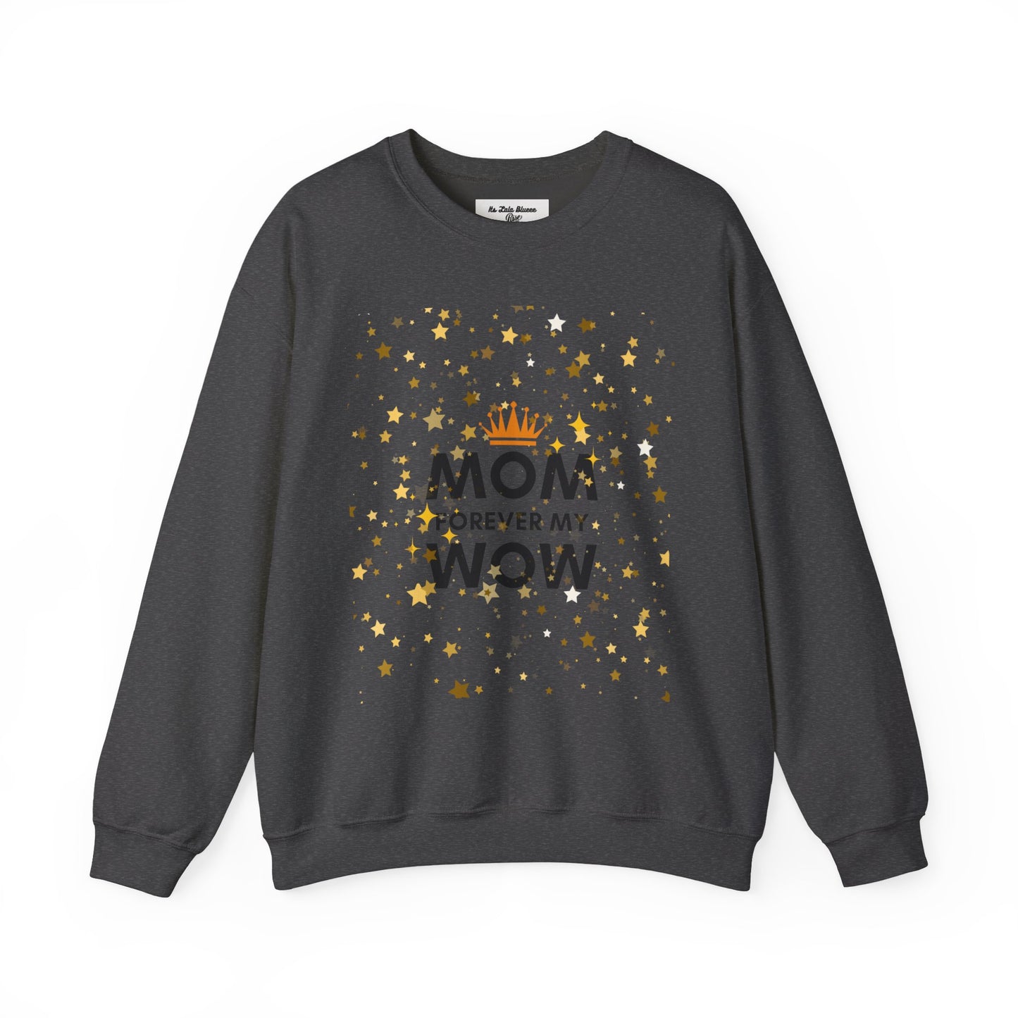 Mom Forever My Wow Crewneck Sweatshirt — Mother's Day Gift, Sparkle Crown Design
