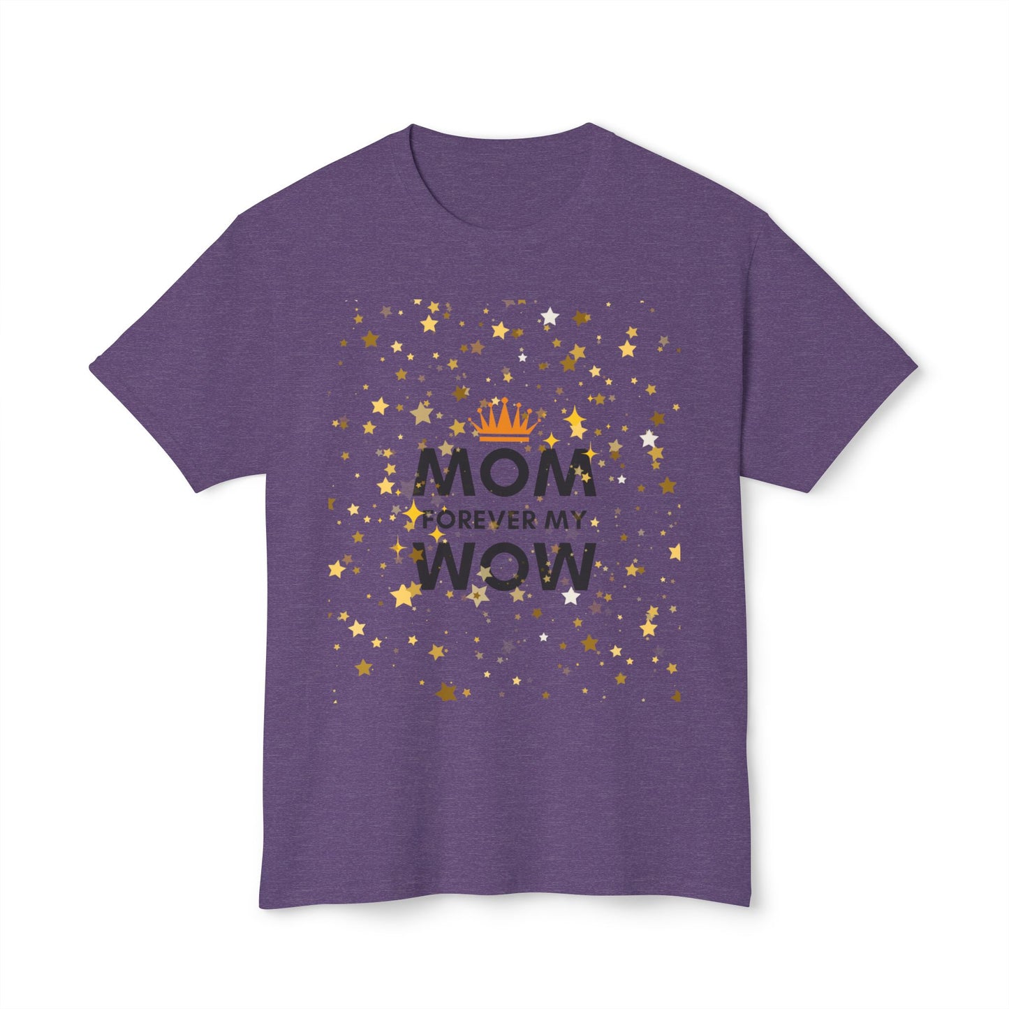 Mom Forever My Wow T-Shirt — Mother's Day Celebration Tee with Gold Stars