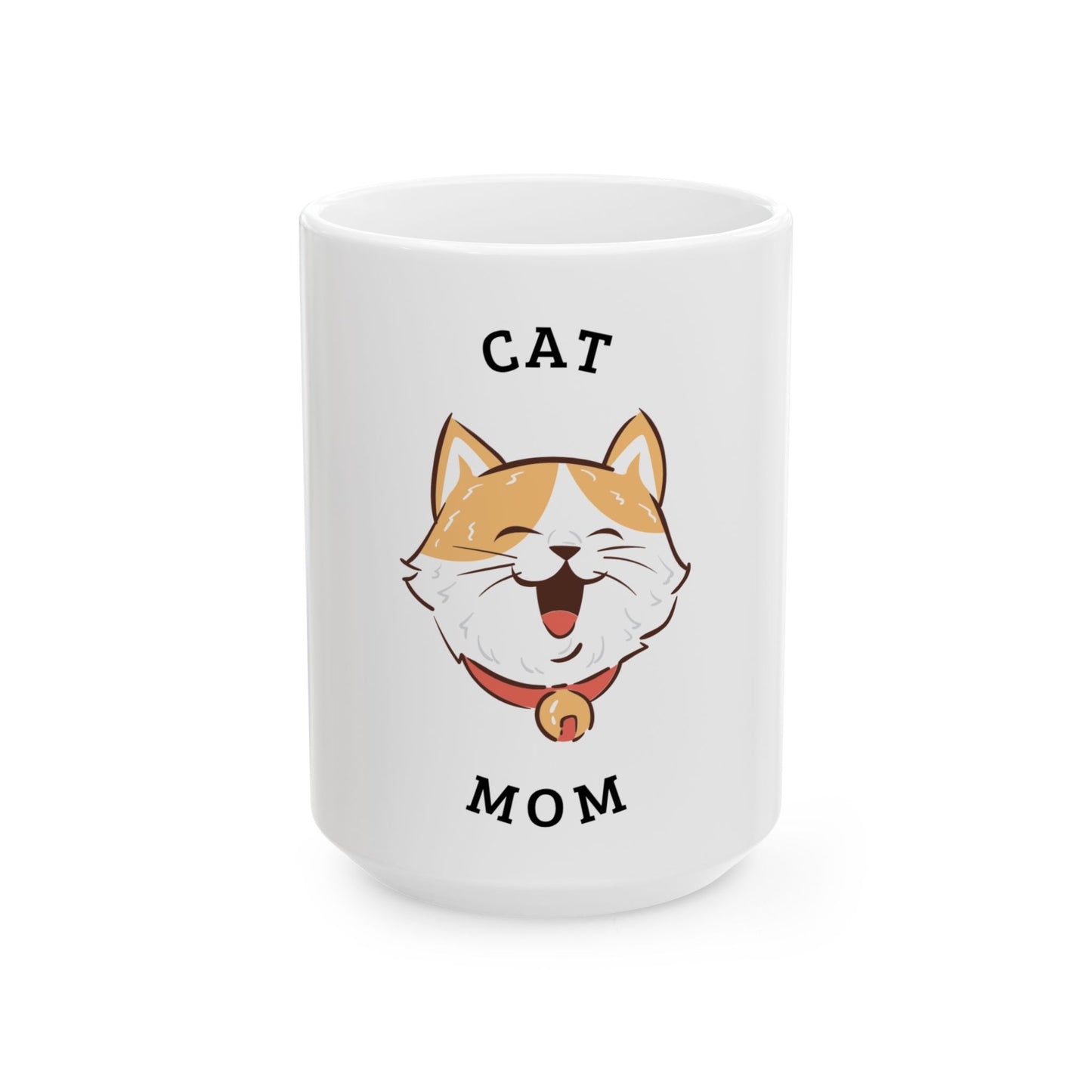 Cat Mom Ceramic Mug — Cute Smiling Cat Coffee Cup (11oz & 15oz)