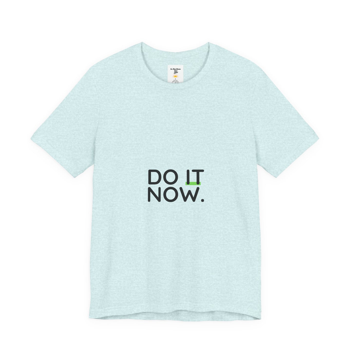 Do It Now T‑Shirt — Motivational Graphic Tee