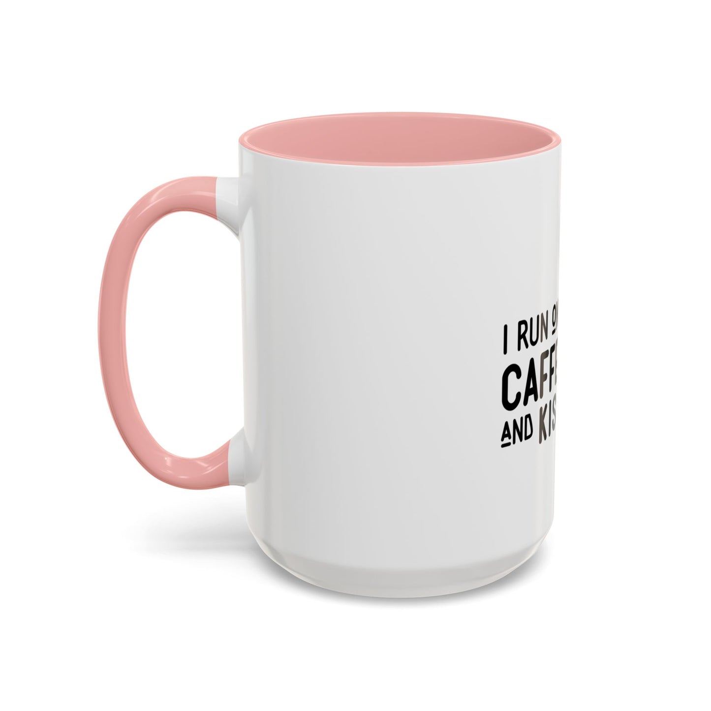 I Run on Caffeine and Kisses Coffee Mug — Accent 11/15oz