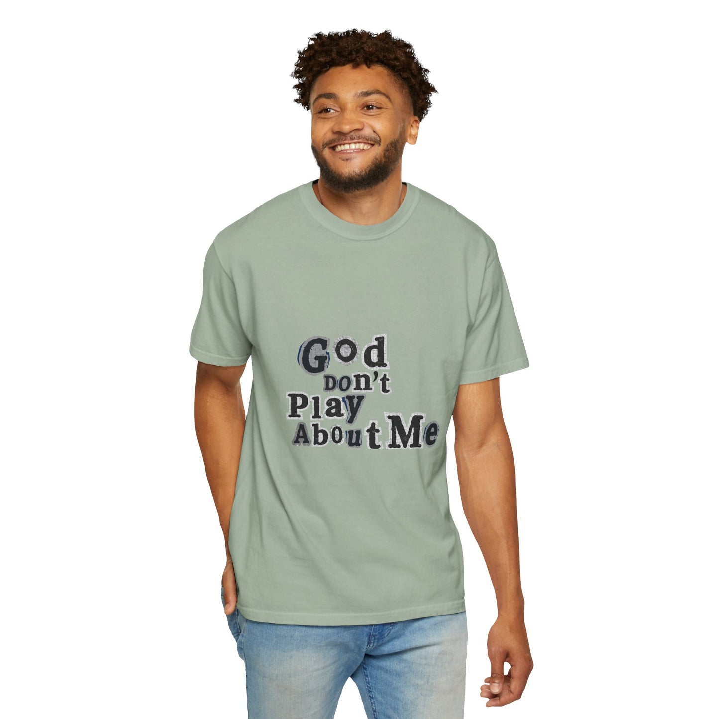 T-Shirt — "God Don't Play About Me" Inspirational Faith Tee