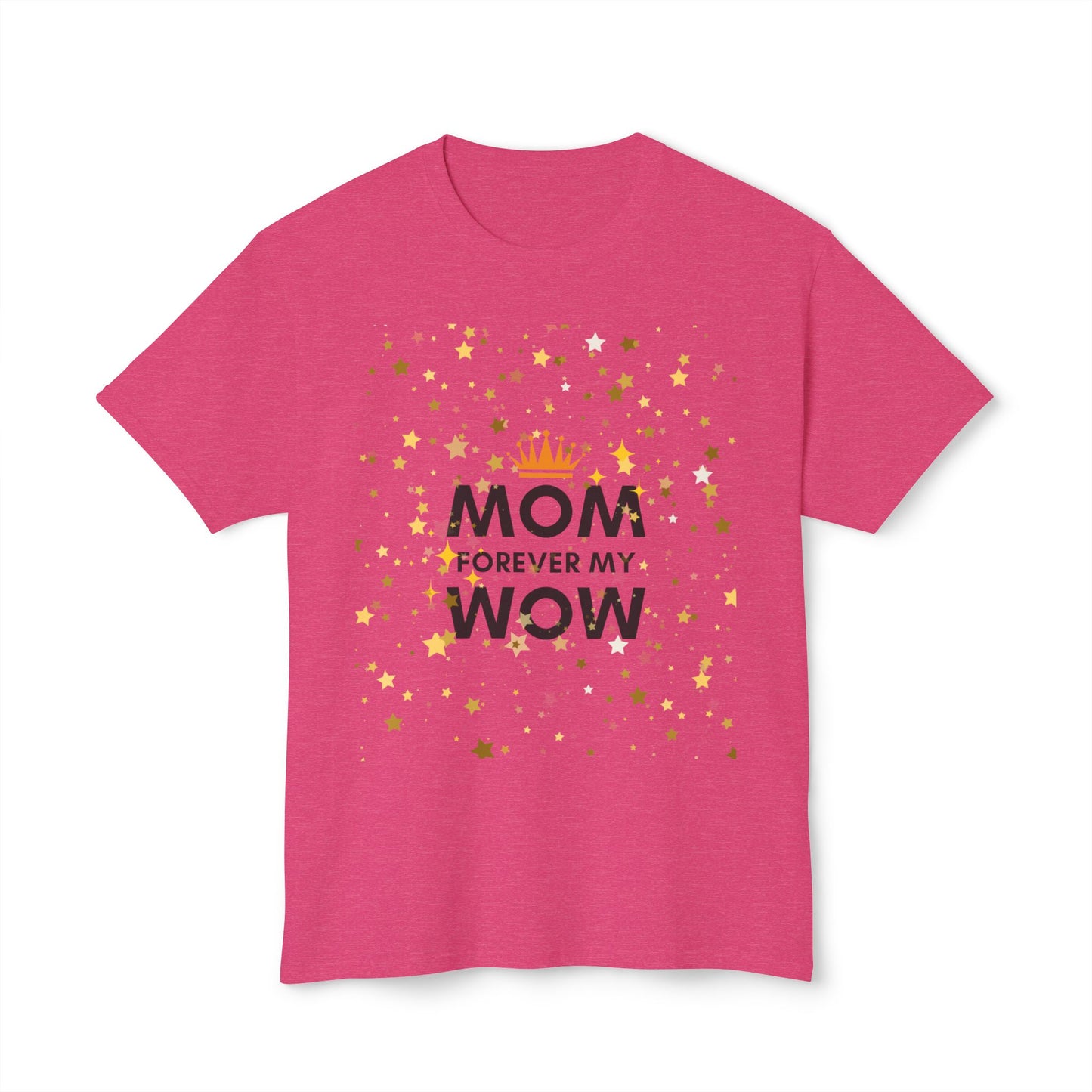 Mom Forever My Wow T-Shirt — Mother's Day Celebration Tee with Gold Stars