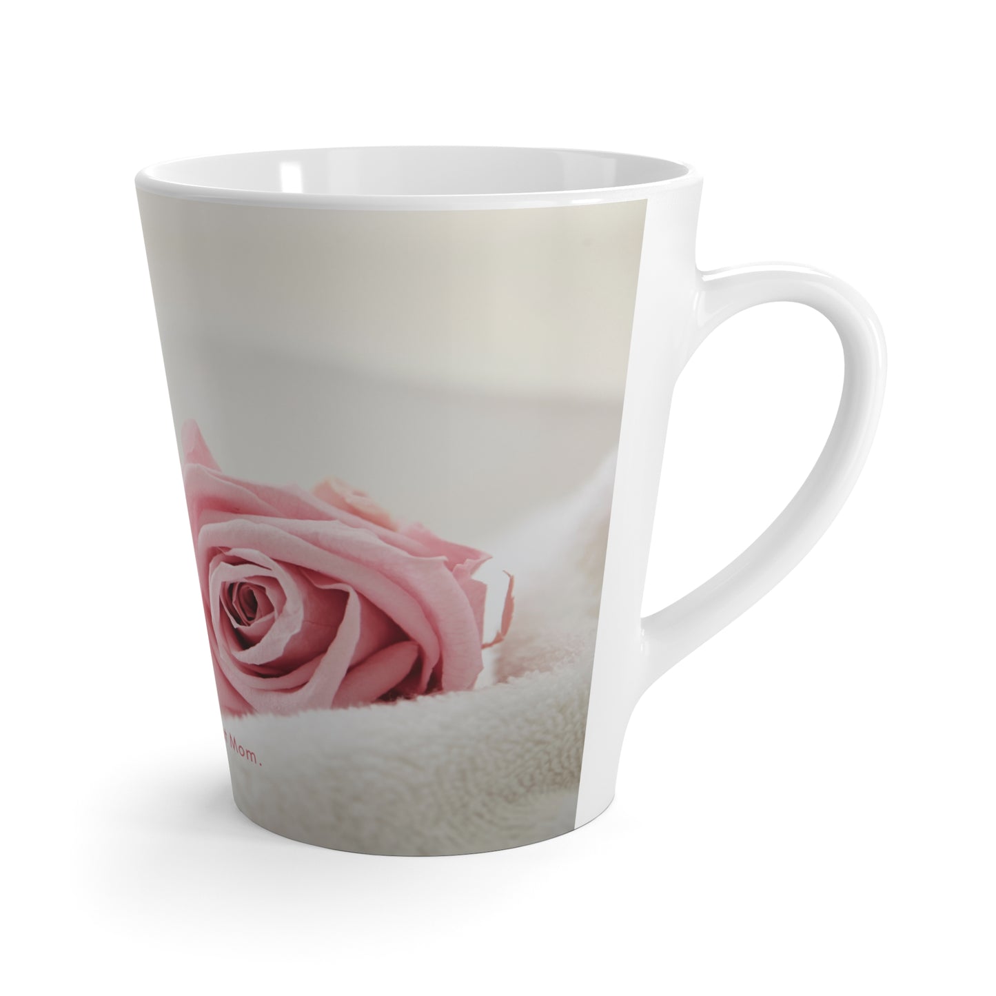 Happy Mother’s Day Latte Mug — Pink Rose Sentiment, "You are the best Mom" Gift