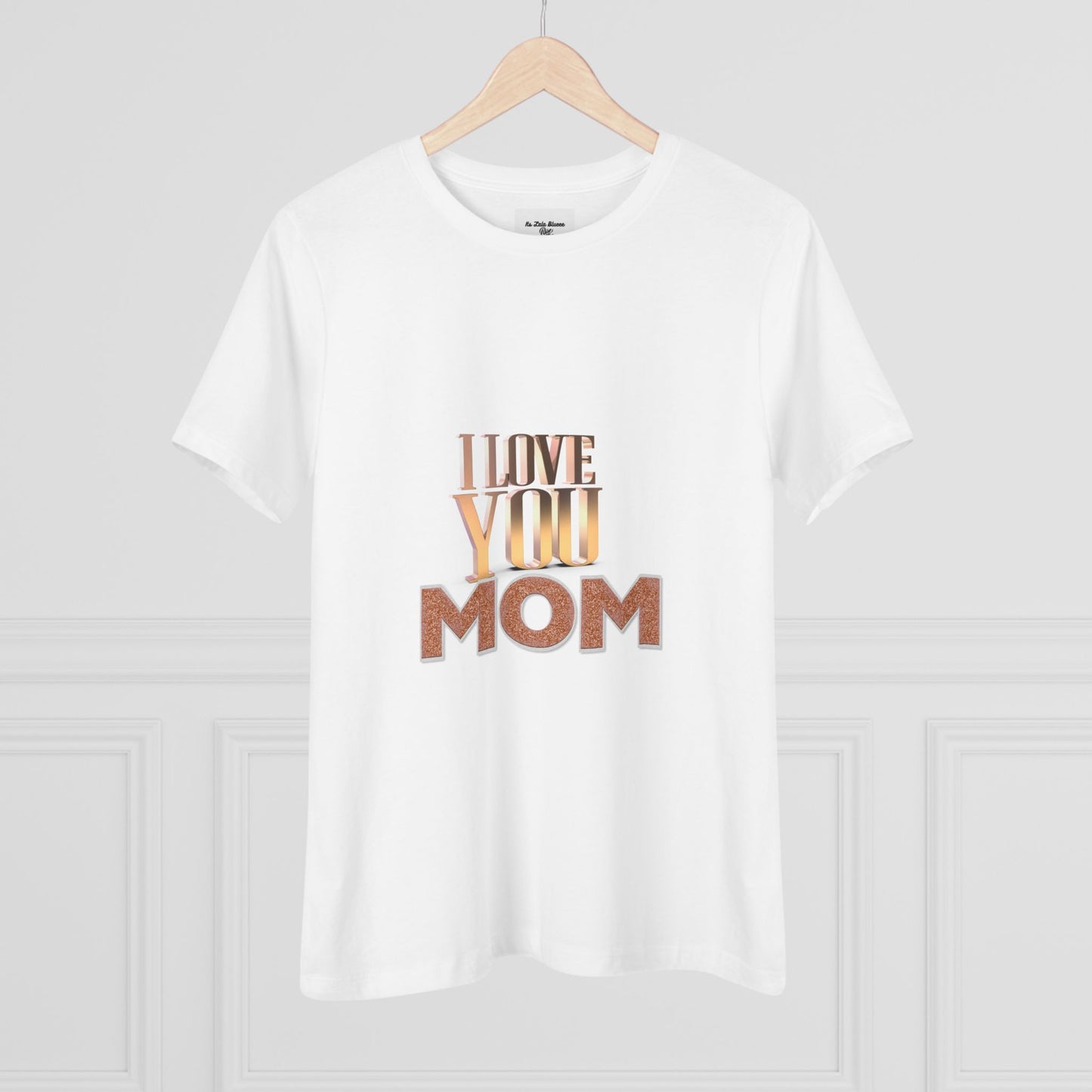 I Love You Mom Cotton Tee - Perfect Gift for Mother's Day