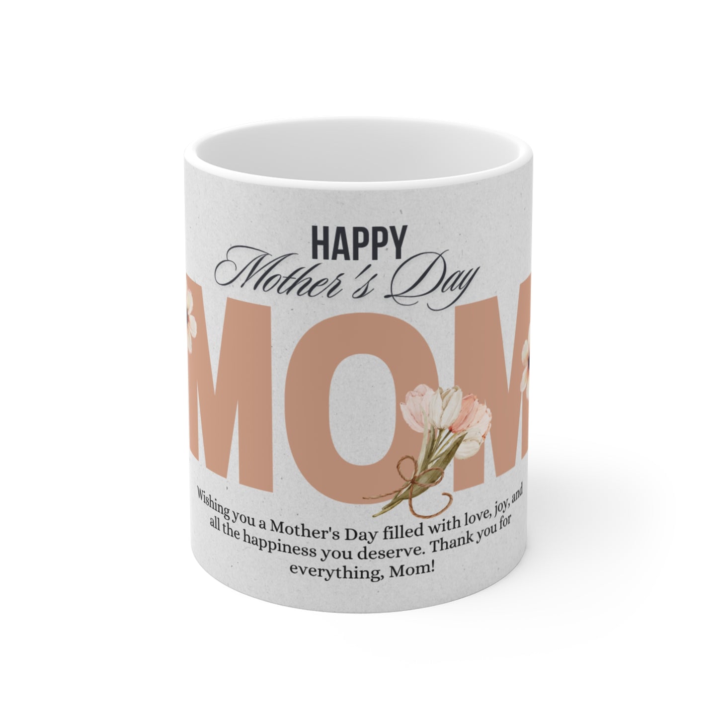 Happy Mother’s Day MOM Floral 11oz Mug — Sentimental Mother’s Day Coffee Gift