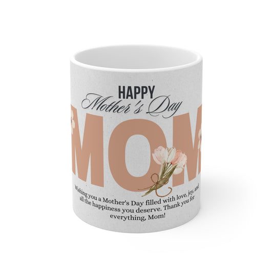 Happy Mother’s Day MOM Floral 11oz Mug — Sentimental Mother’s Day Coffee Gift