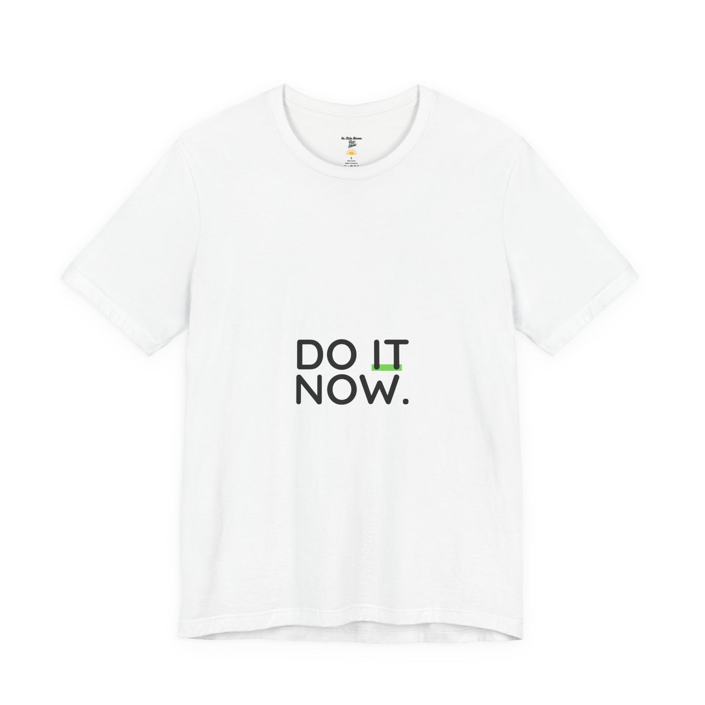 Do It Now T‑Shirt — Motivational Graphic Tee