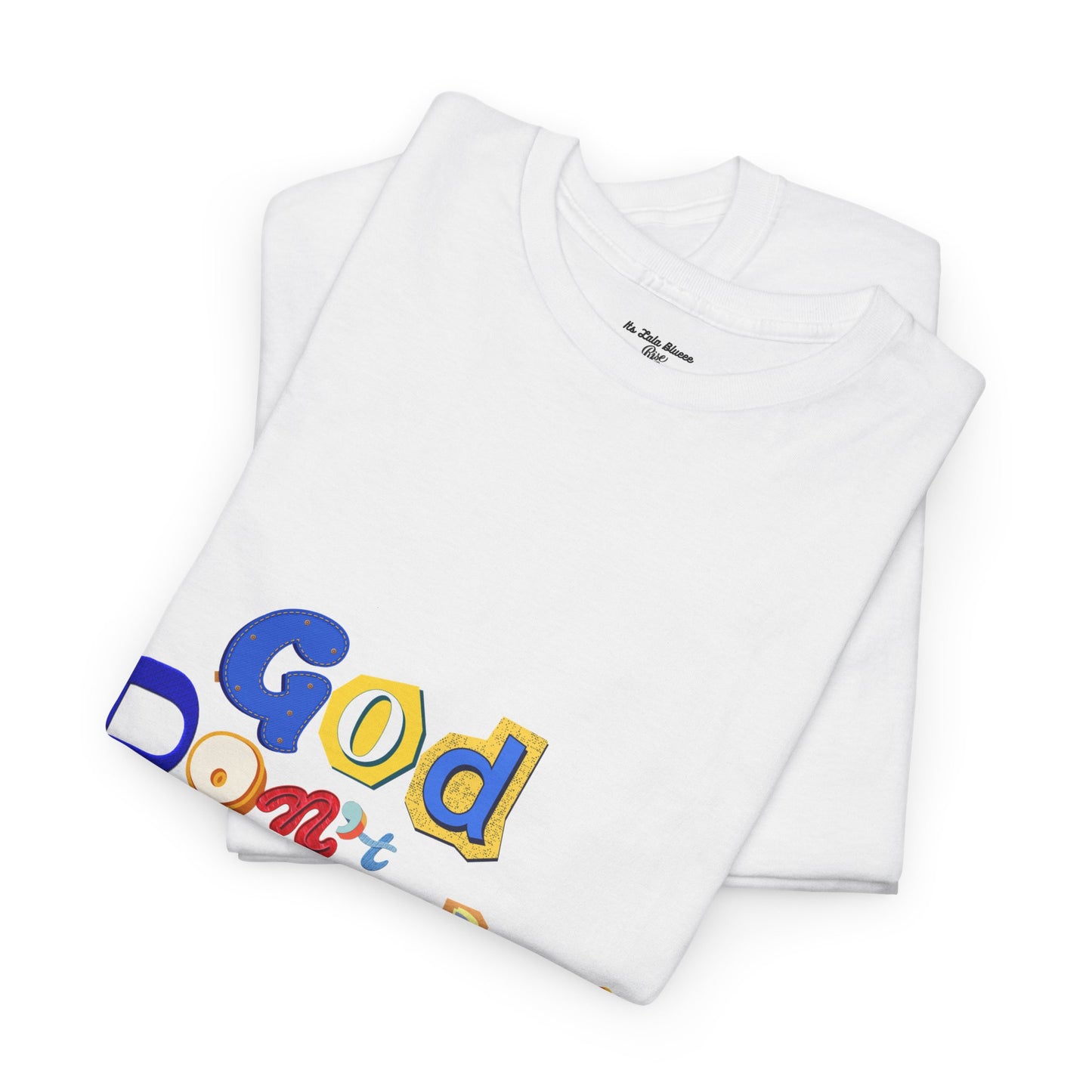 God Don't Play About Me T-Shirt