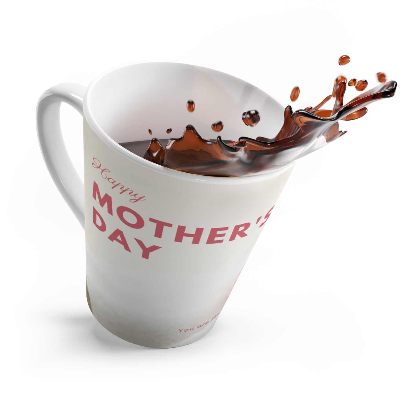 Happy Mother’s Day Latte Mug — Pink Rose Sentiment, "You are the best Mom" Gift