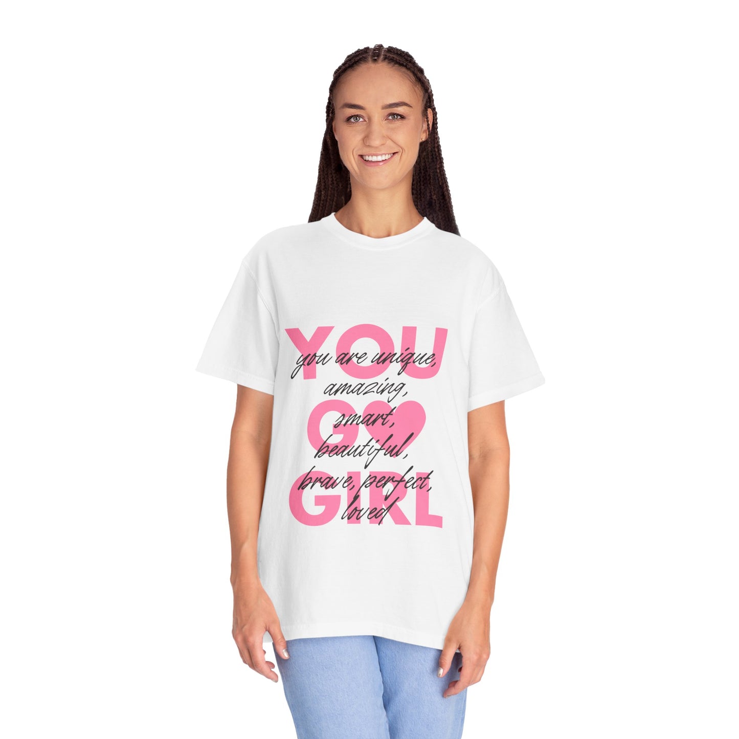 You Go Girl T-Shirt — Pink Heart Inspirational Women’s Tee