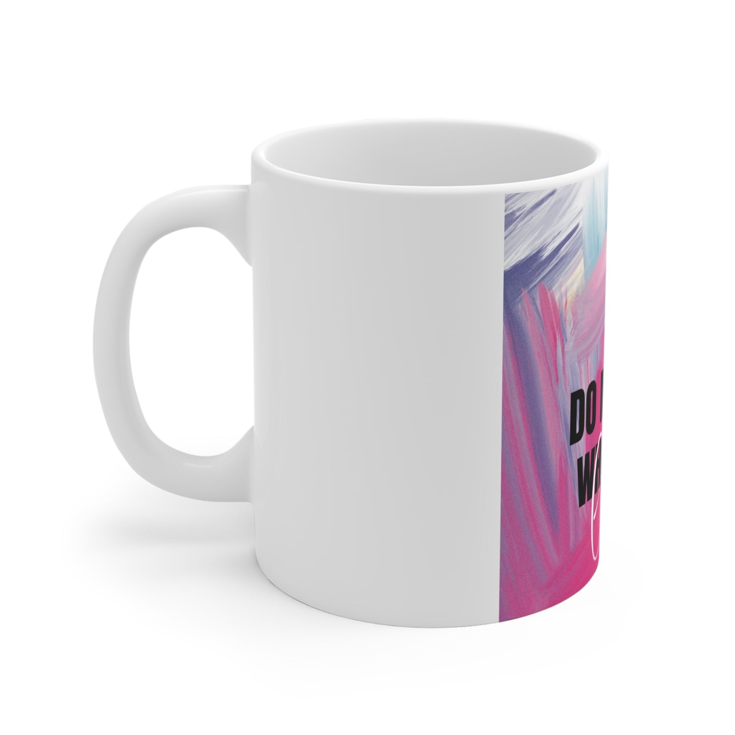 Inspirational 'Do More of What You Love' 11oz Colorful Brushstroke Mug