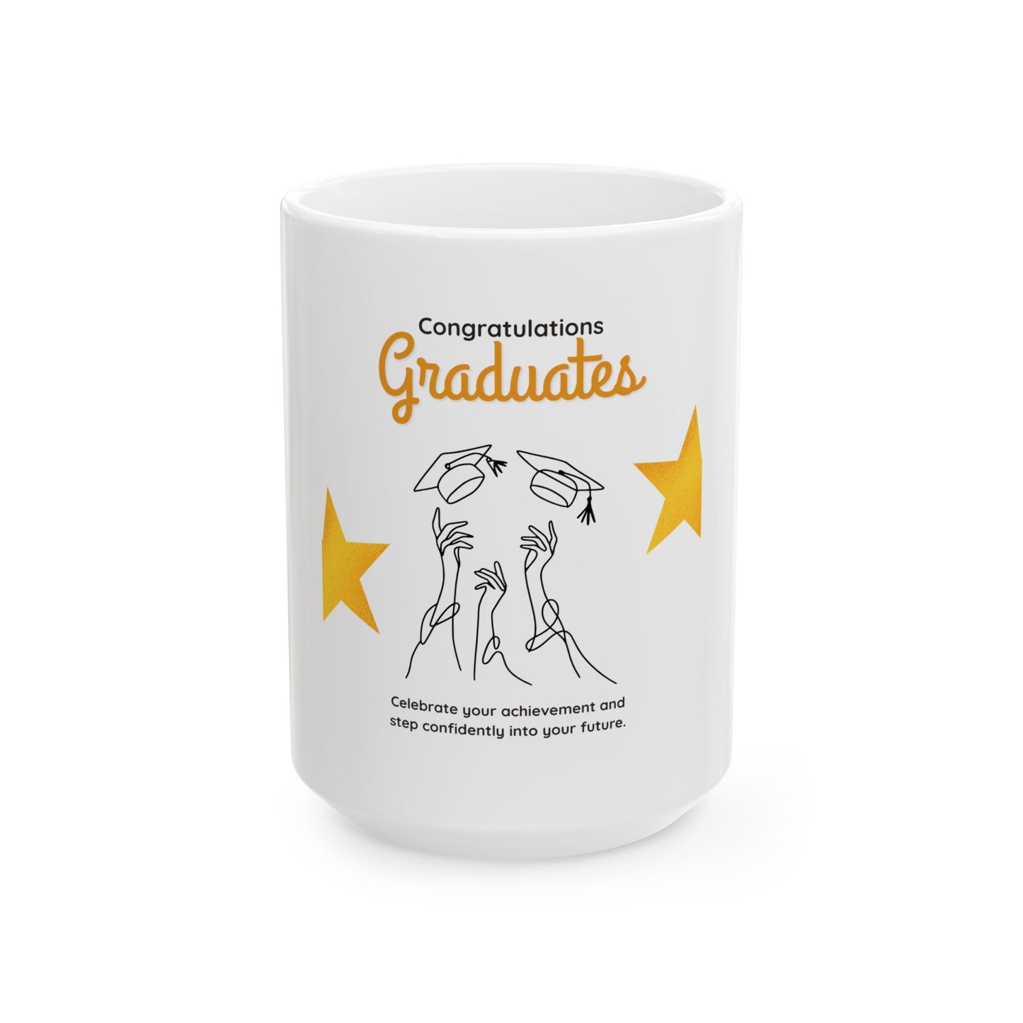 Graduation Stars Ceramic Mug – "Congratulations Graduates" Gift Coffee Cup (11oz, 15oz)