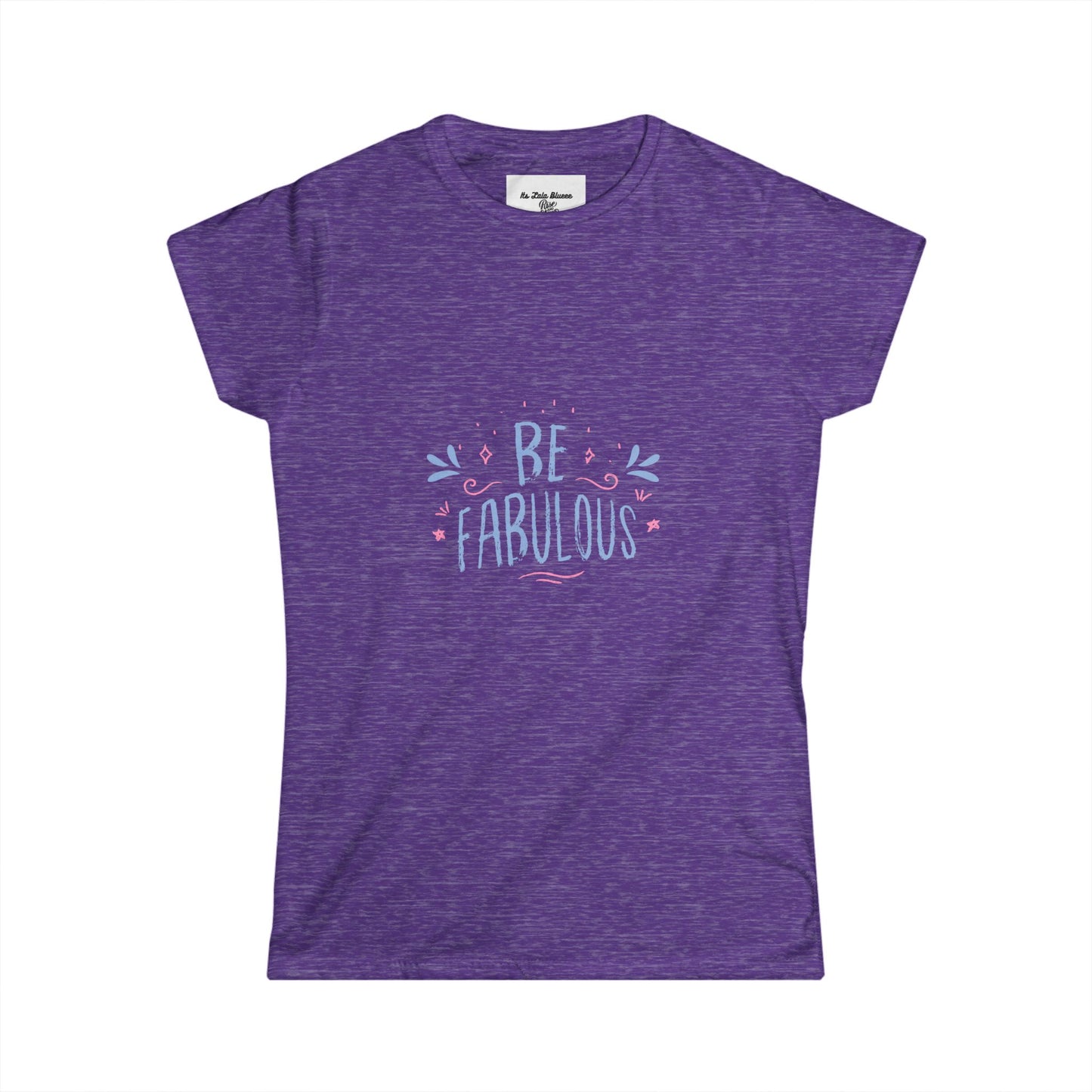 Be Fabulous Women's Tee — Inspirational Pastel Graphic Shirt