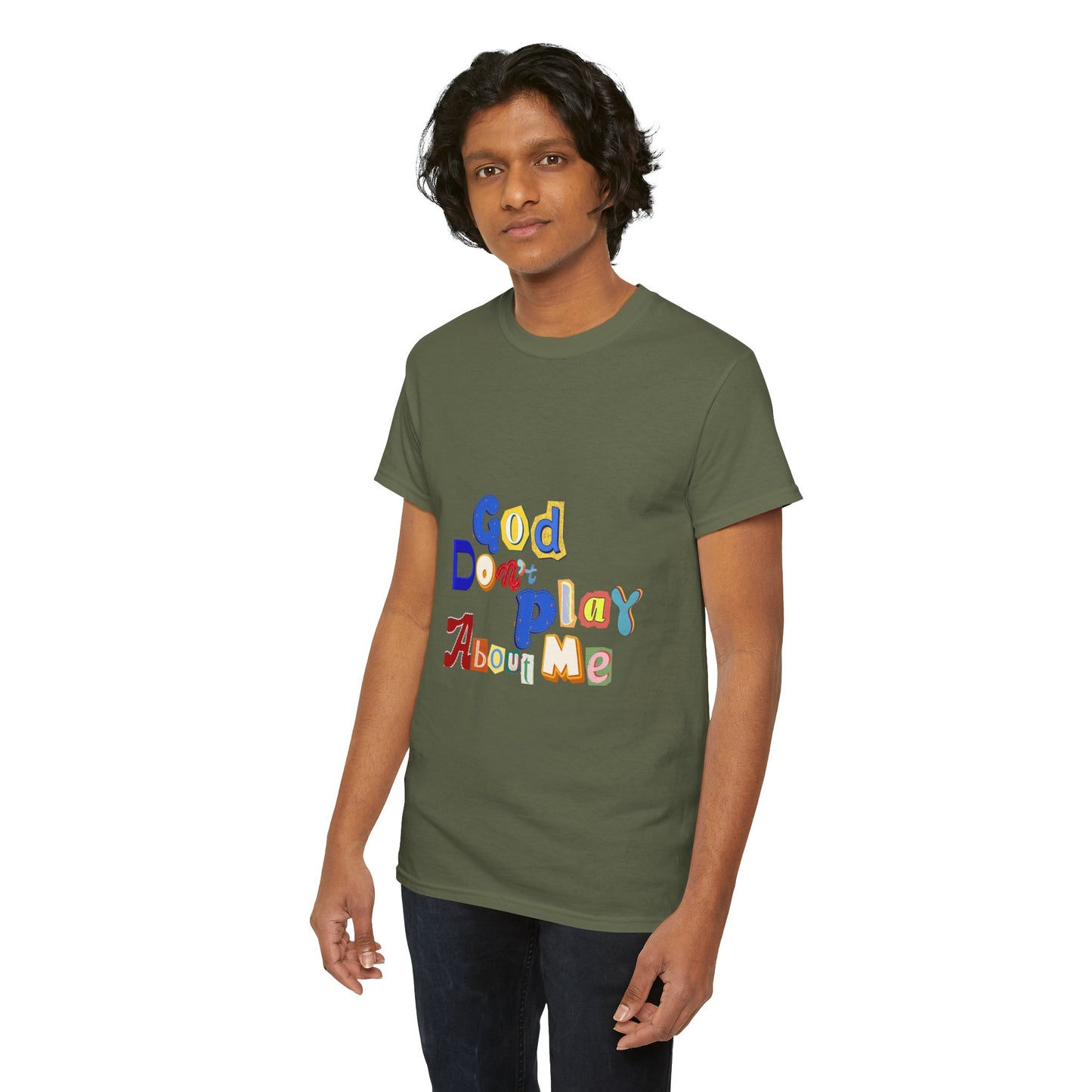 God Don't Play About Me T-Shirt
