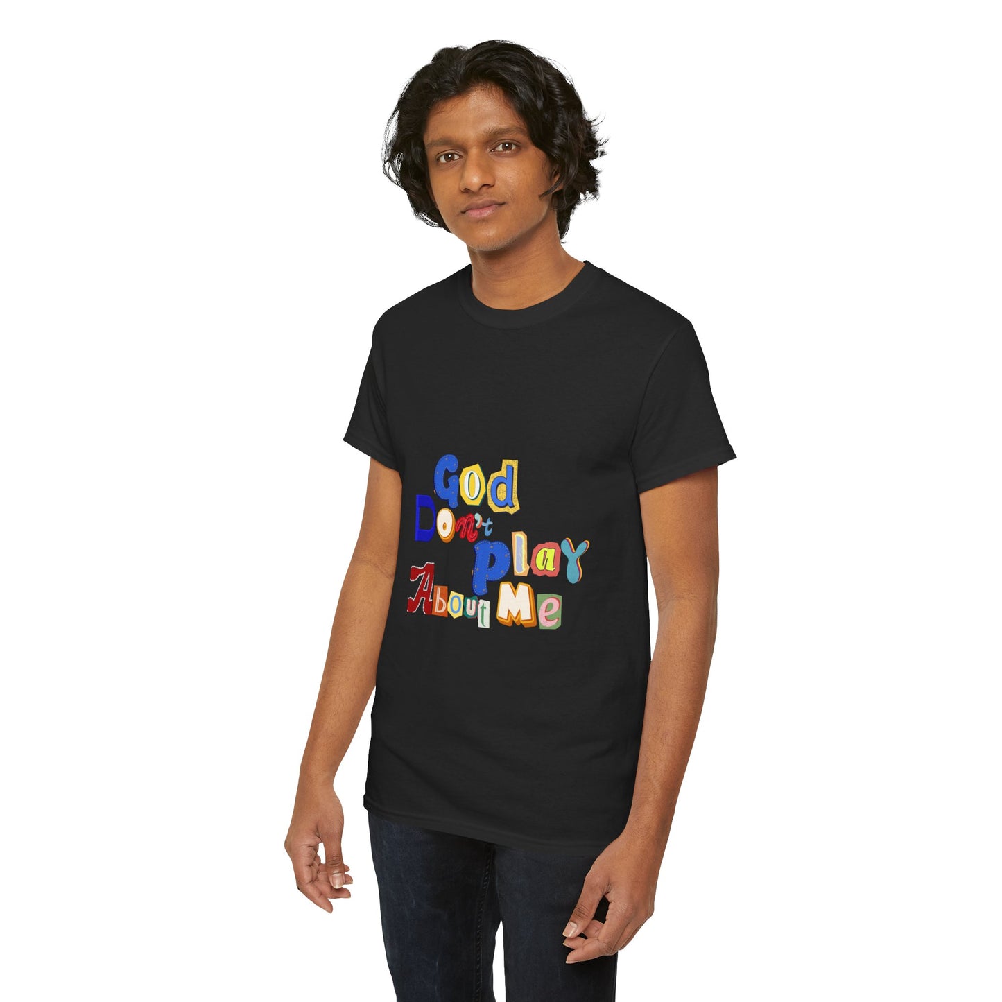 God Don't Play About Me T-Shirt