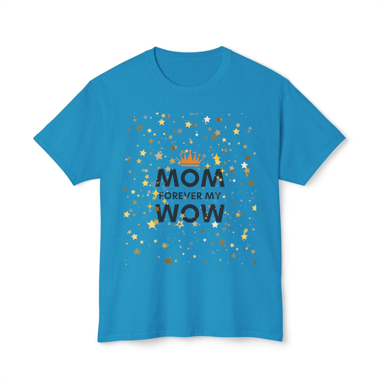 Mom Forever My Wow T-Shirt — Mother's Day Celebration Tee with Gold Stars