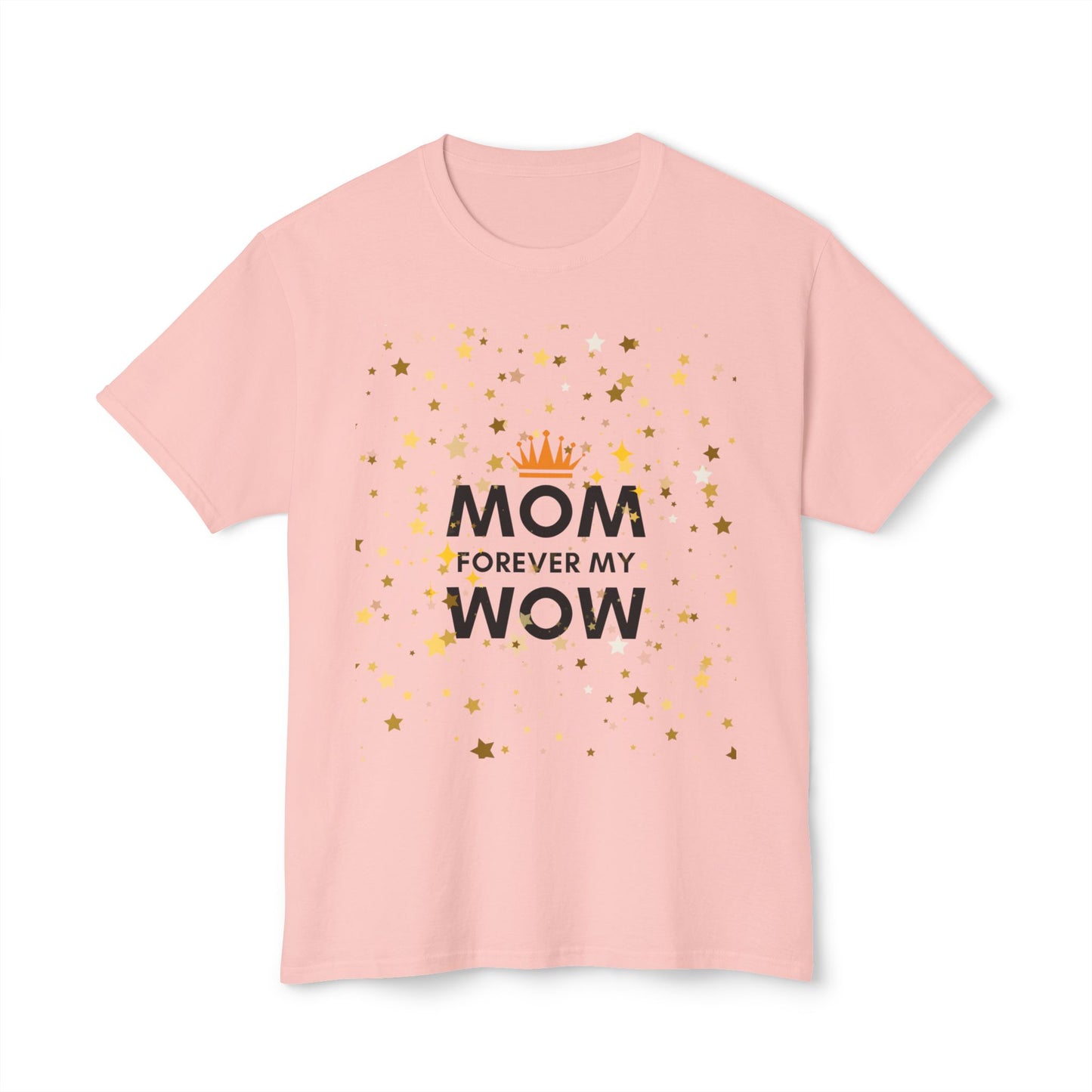 Mom Forever My Wow T-Shirt — Mother's Day Celebration Tee with Gold Stars