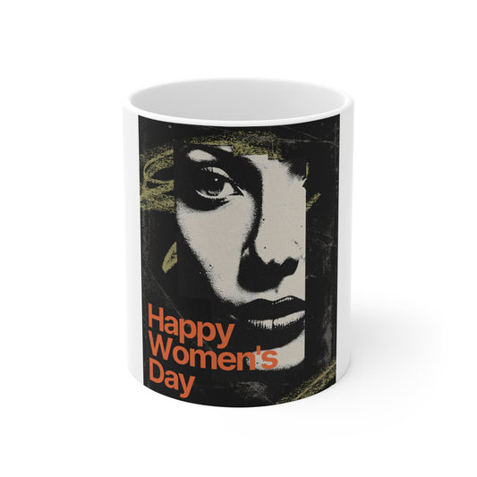 Happy Women's Day 11oz Ceramic Mug — Feminist Portrait Coffee Cup