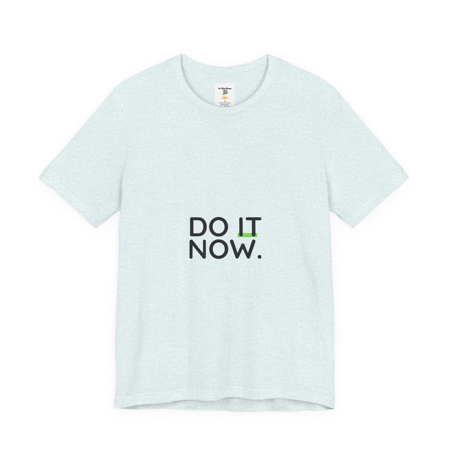 Do It Now T‑Shirt — Motivational Graphic Tee