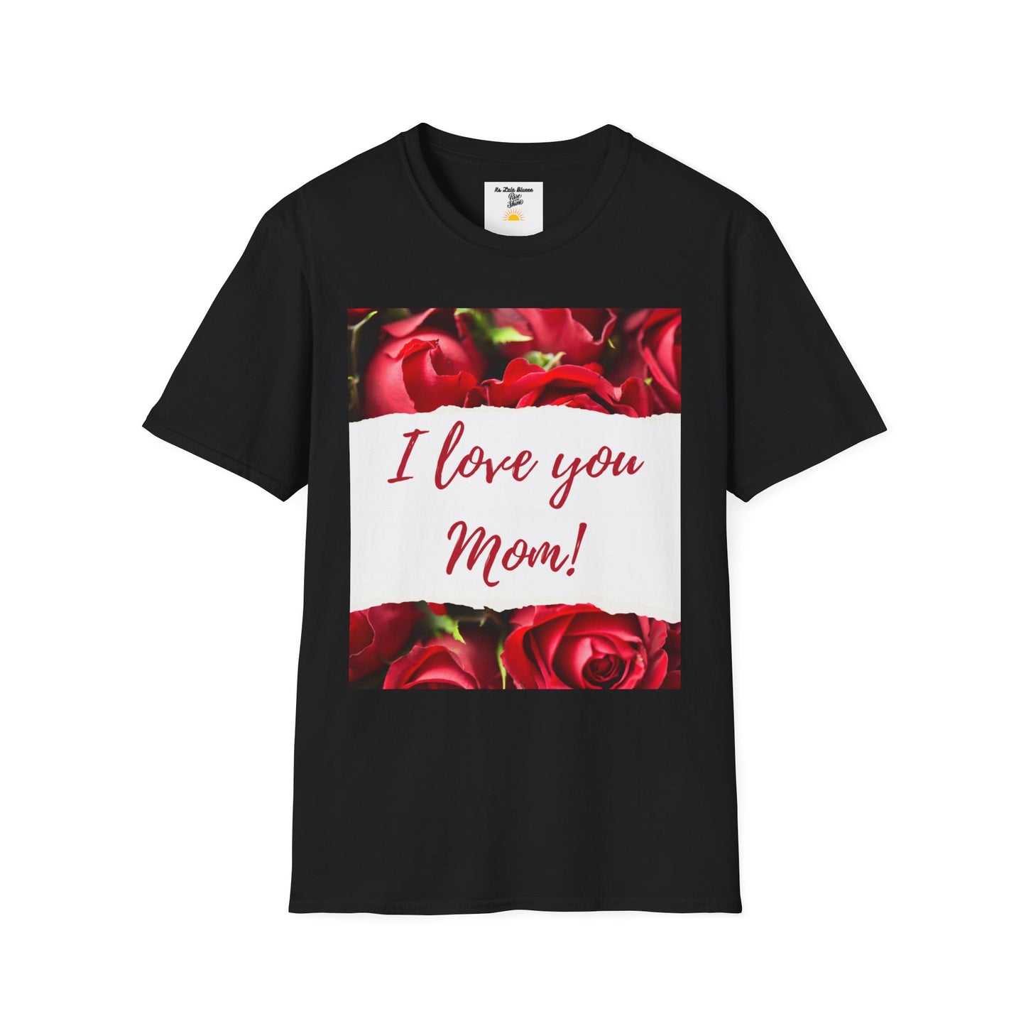I Love You Mom T-Shirt — Red Roses Mother’s Day Tee