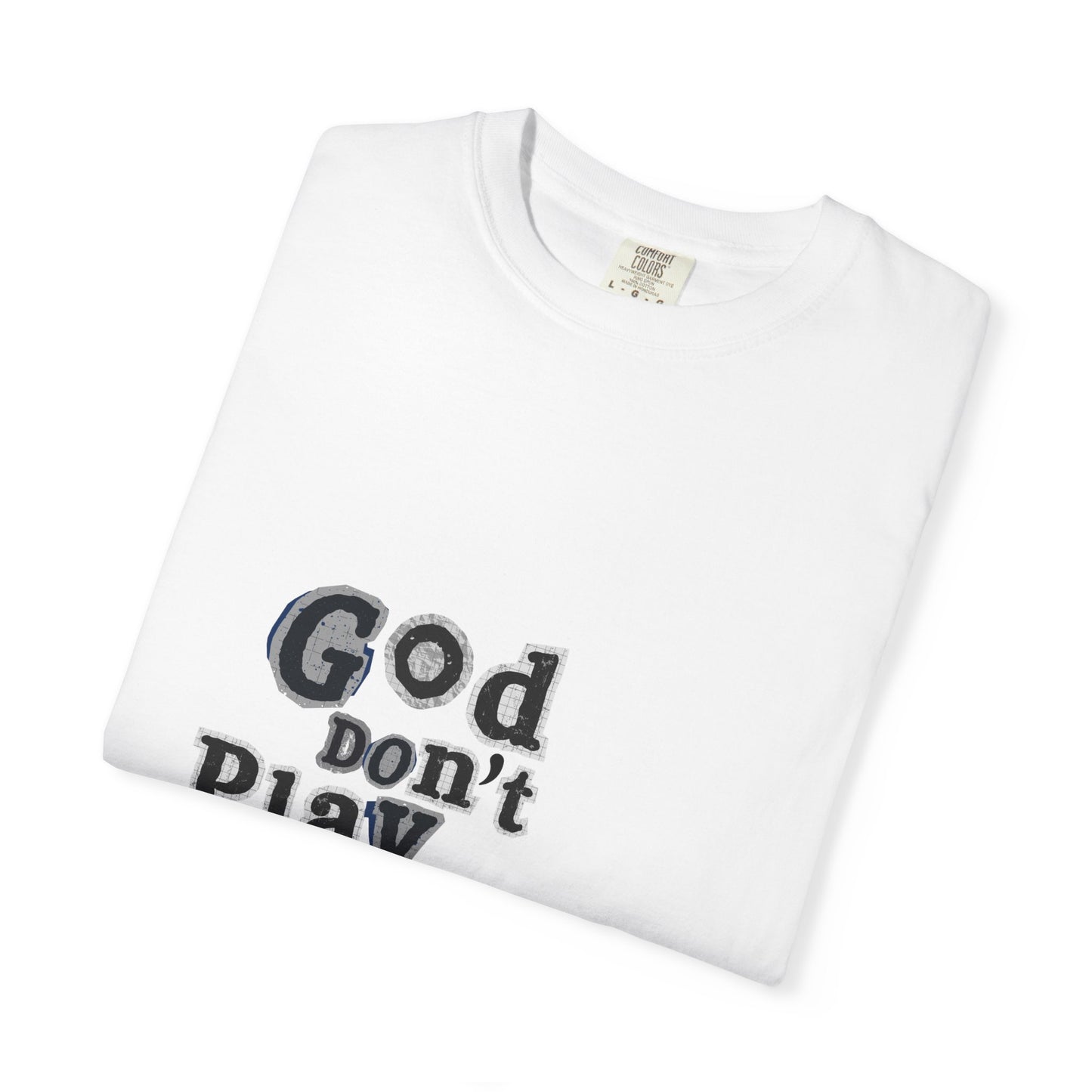 T-Shirt — "God Don't Play About Me" Inspirational Faith Tee