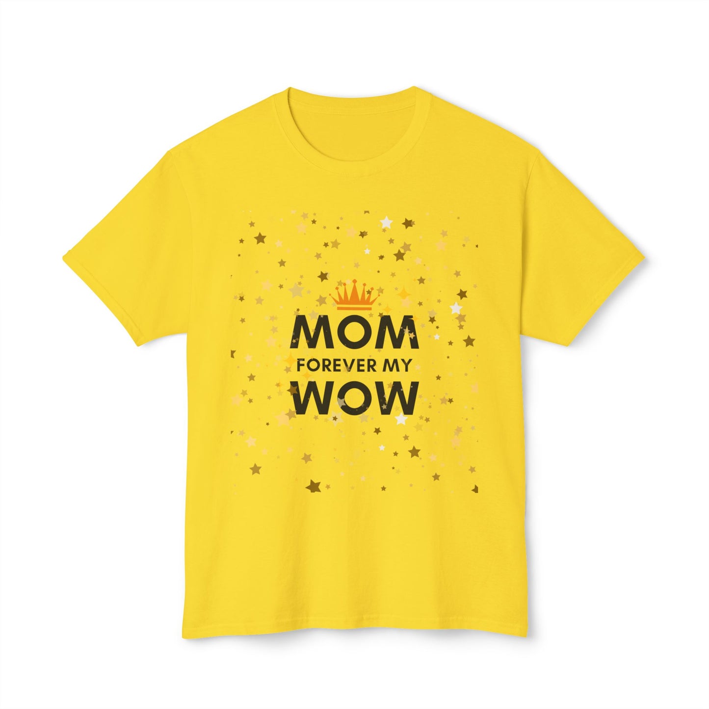 Mom Forever My Wow T-Shirt — Mother's Day Celebration Tee with Gold Stars