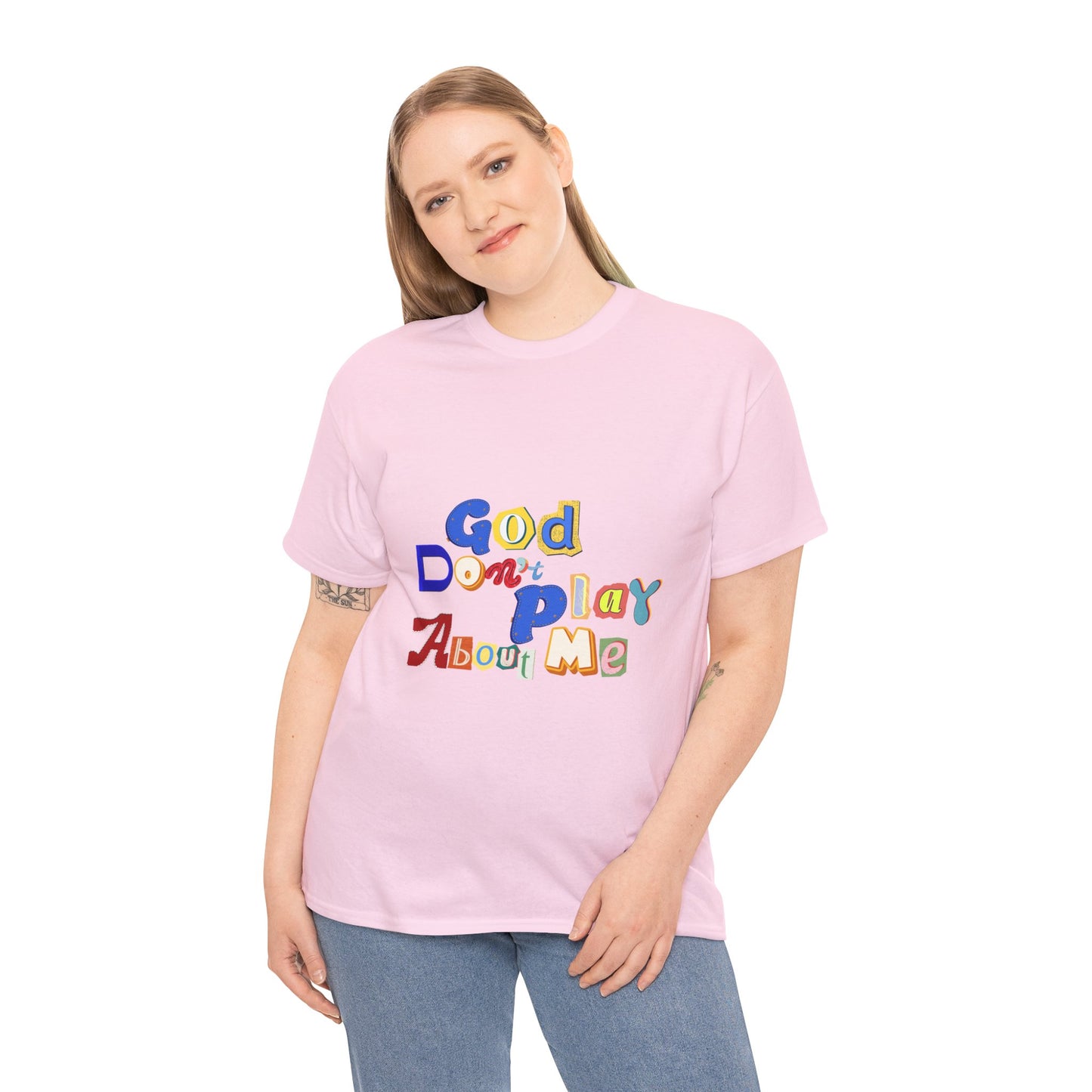 God Don't Play About Me T-Shirt