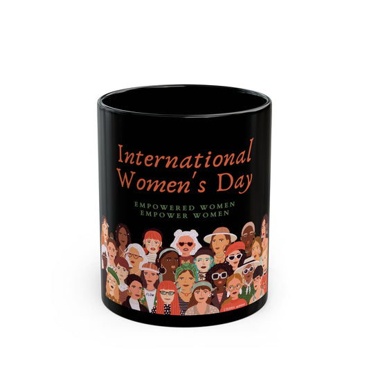 International Women’s Day Black Mug — “Empowered Women Empower Women”