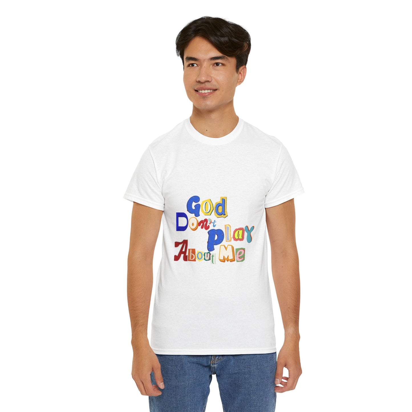 God Don't Play About Me T-Shirt