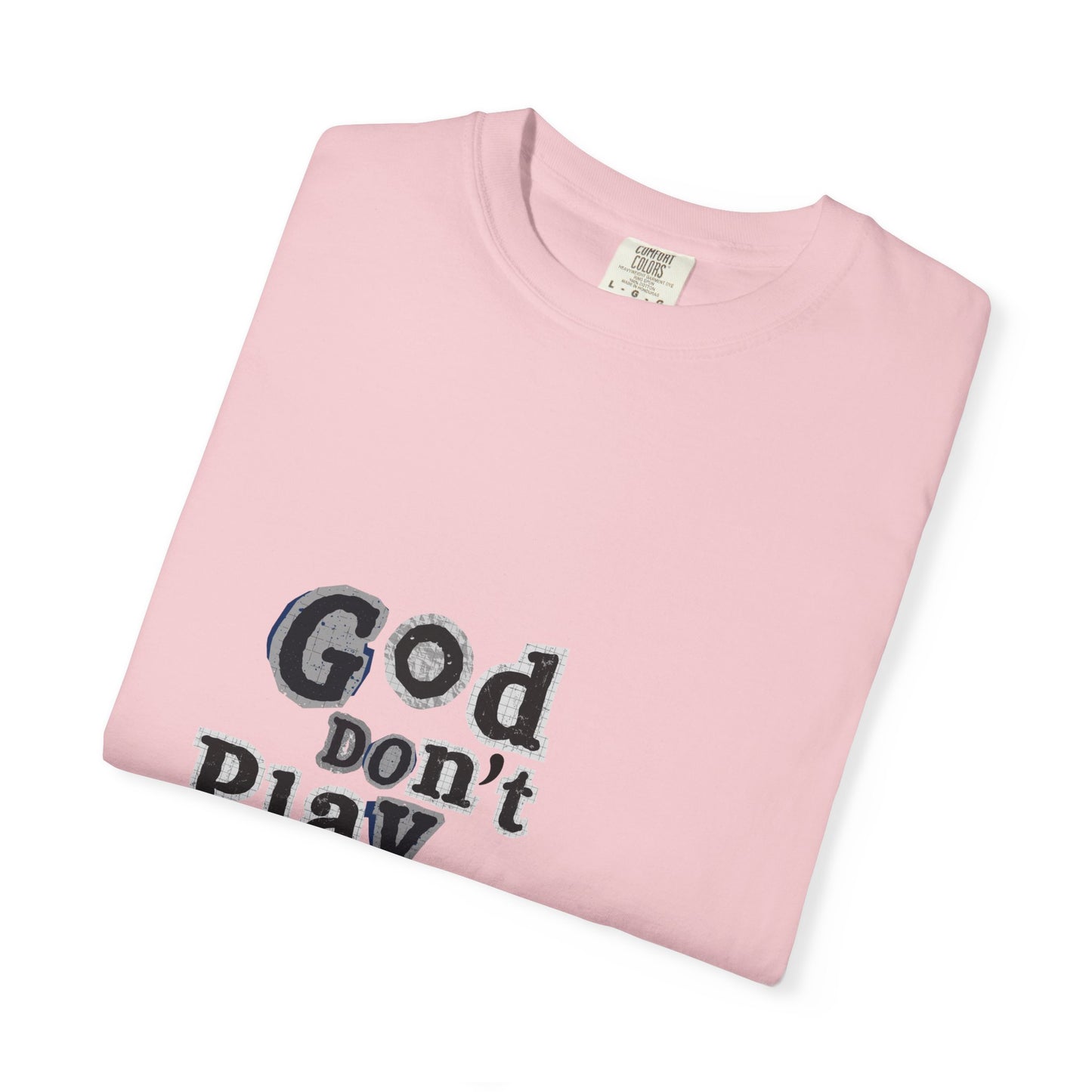 T-Shirt — "God Don't Play About Me" Inspirational Faith Tee