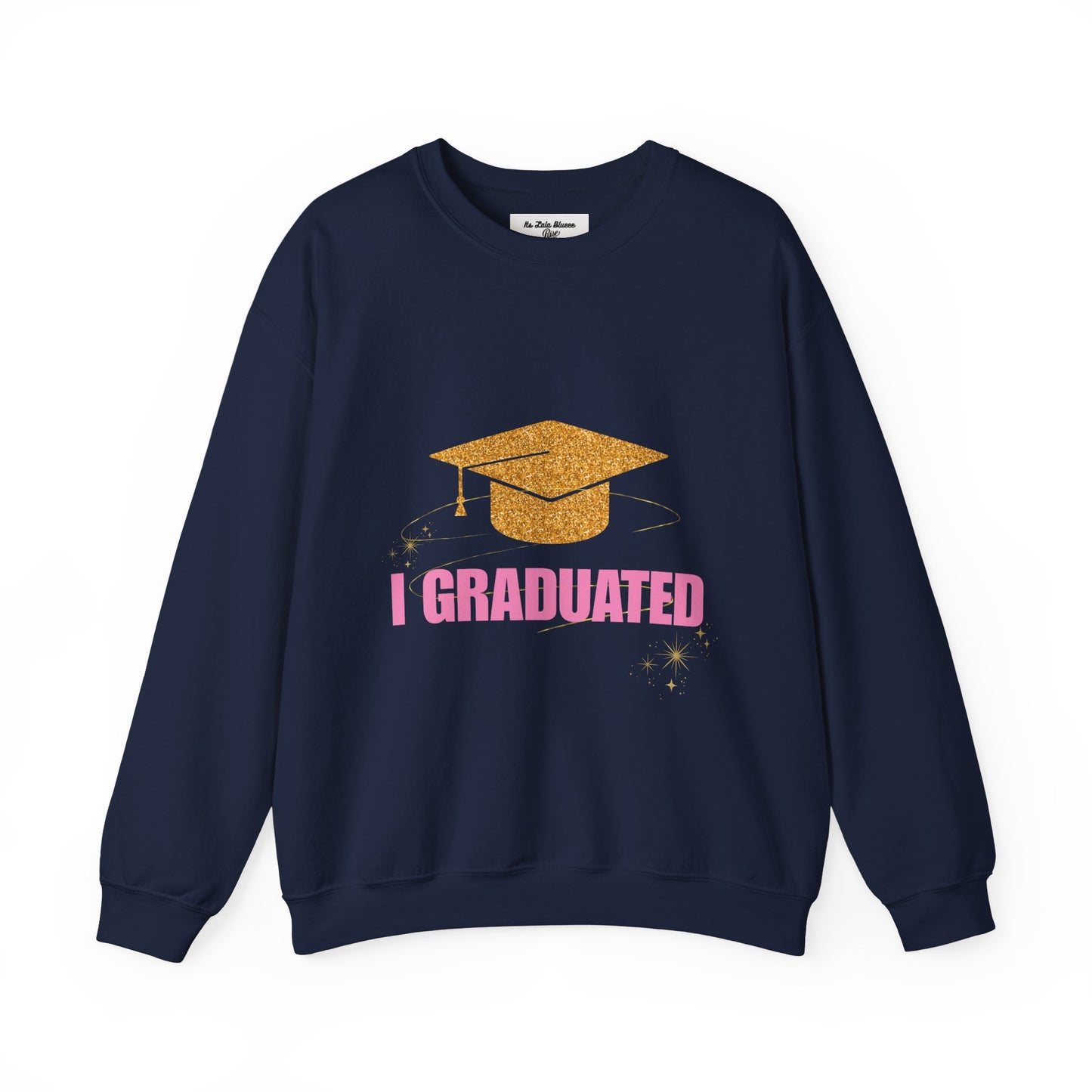 Graduation Crewneck Sweatshirt — Gold Cap "I Graduated" Graphic
