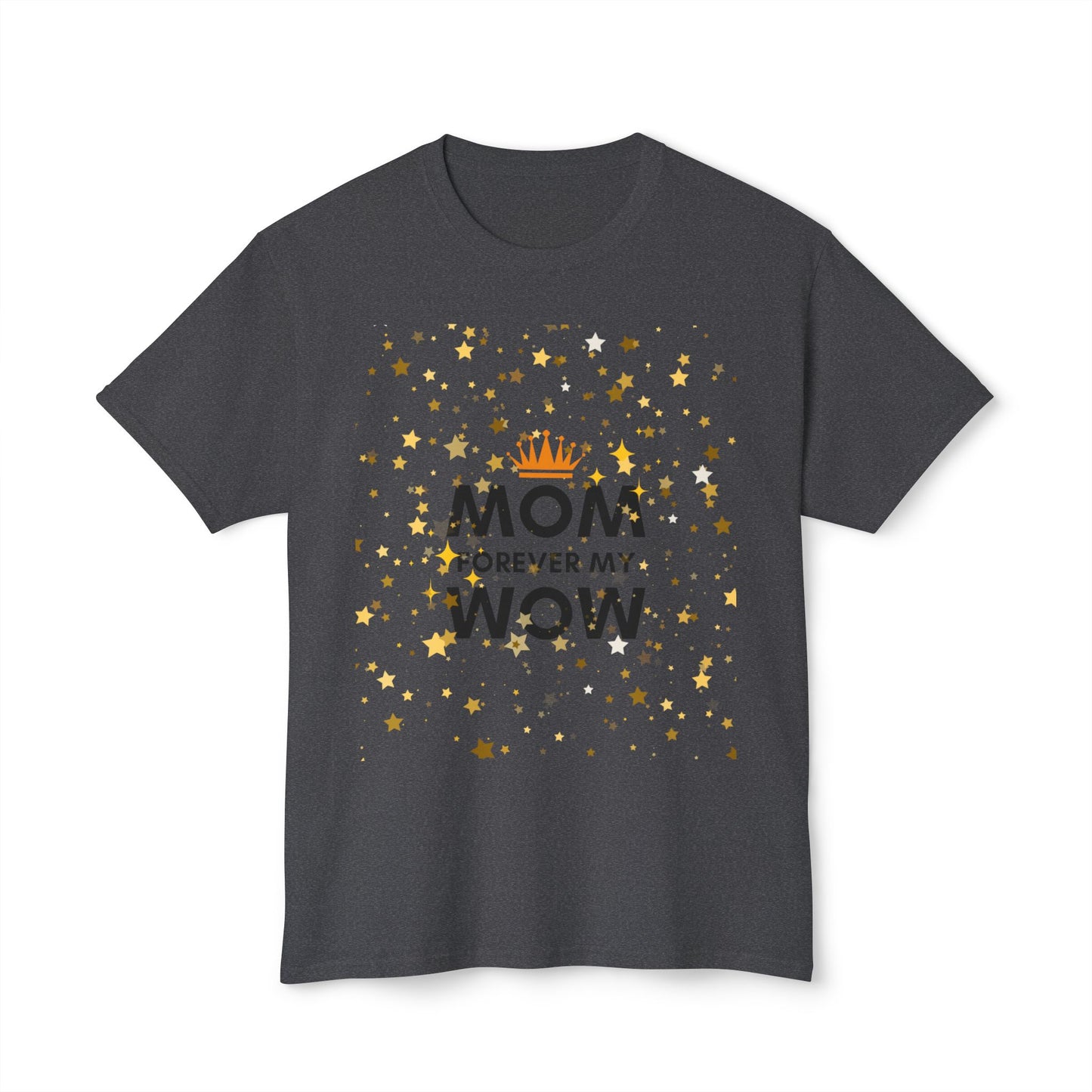 Mom Forever My Wow T-Shirt — Mother's Day Celebration Tee with Gold Stars