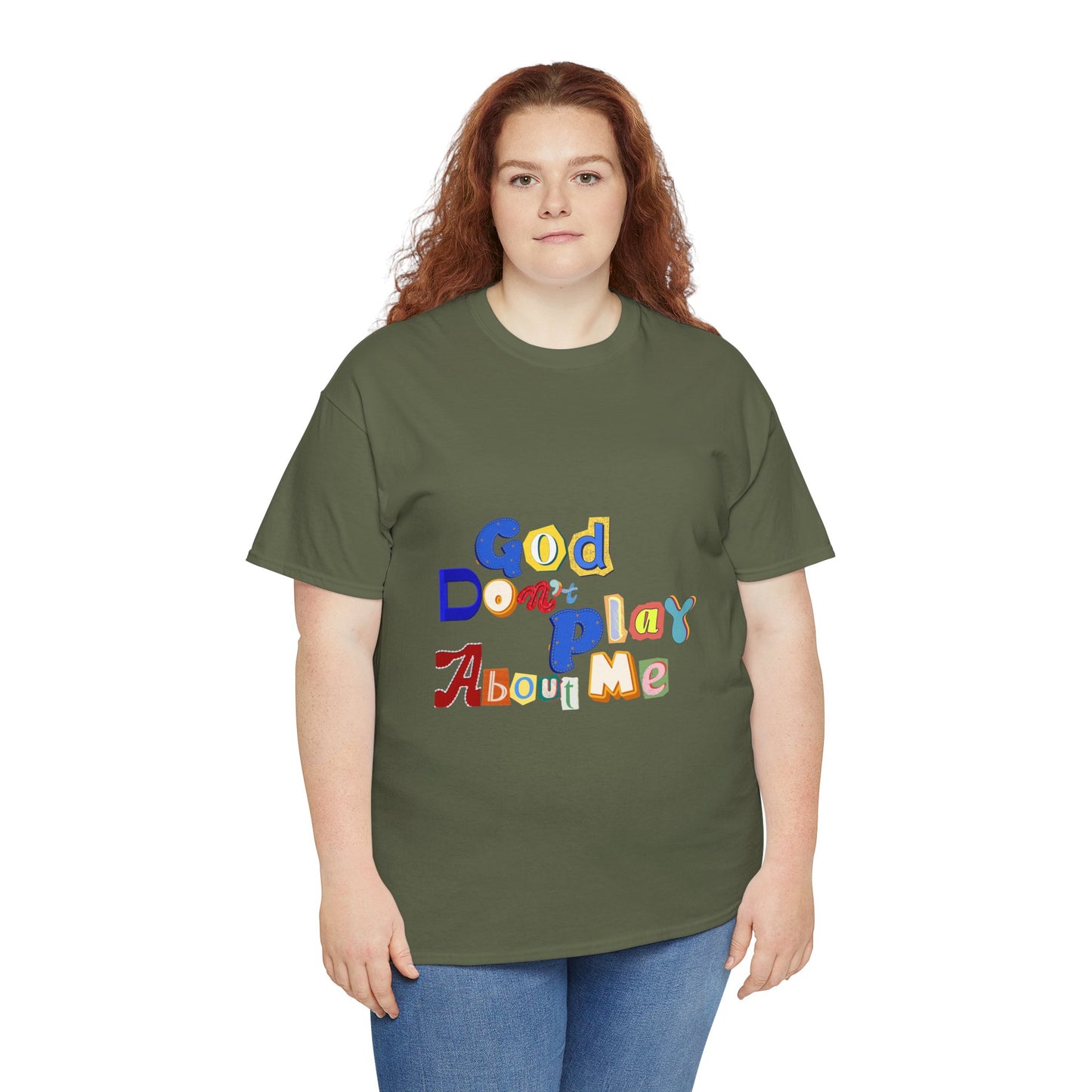 God Don't Play About Me T-Shirt