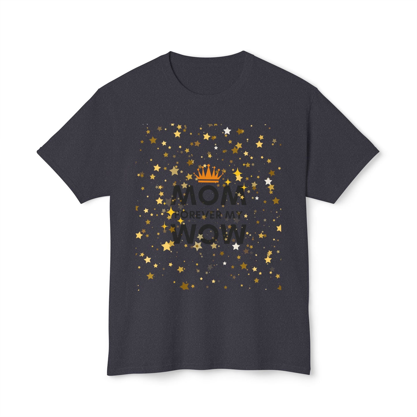 Mom Forever My Wow T-Shirt — Mother's Day Celebration Tee with Gold Stars