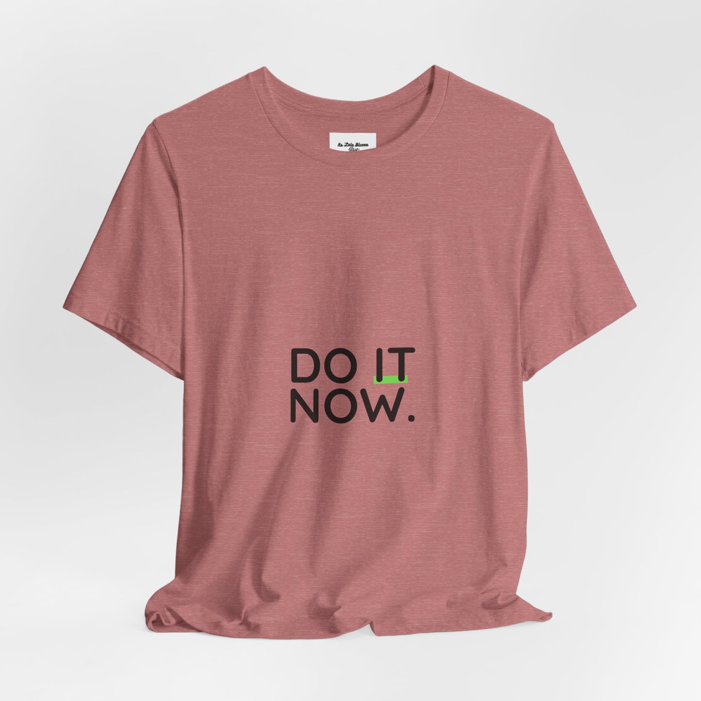 Do It Now T‑Shirt — Motivational Graphic Tee