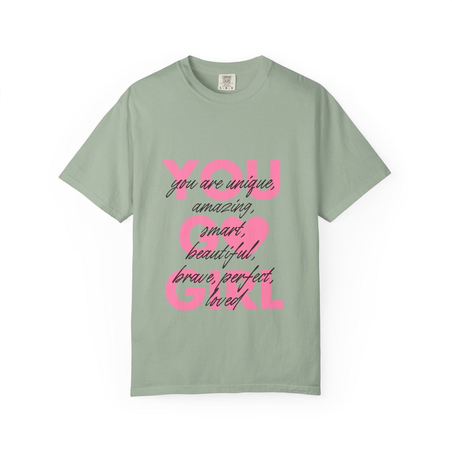 You Go Girl T-Shirt — Pink Heart Inspirational Women’s Tee