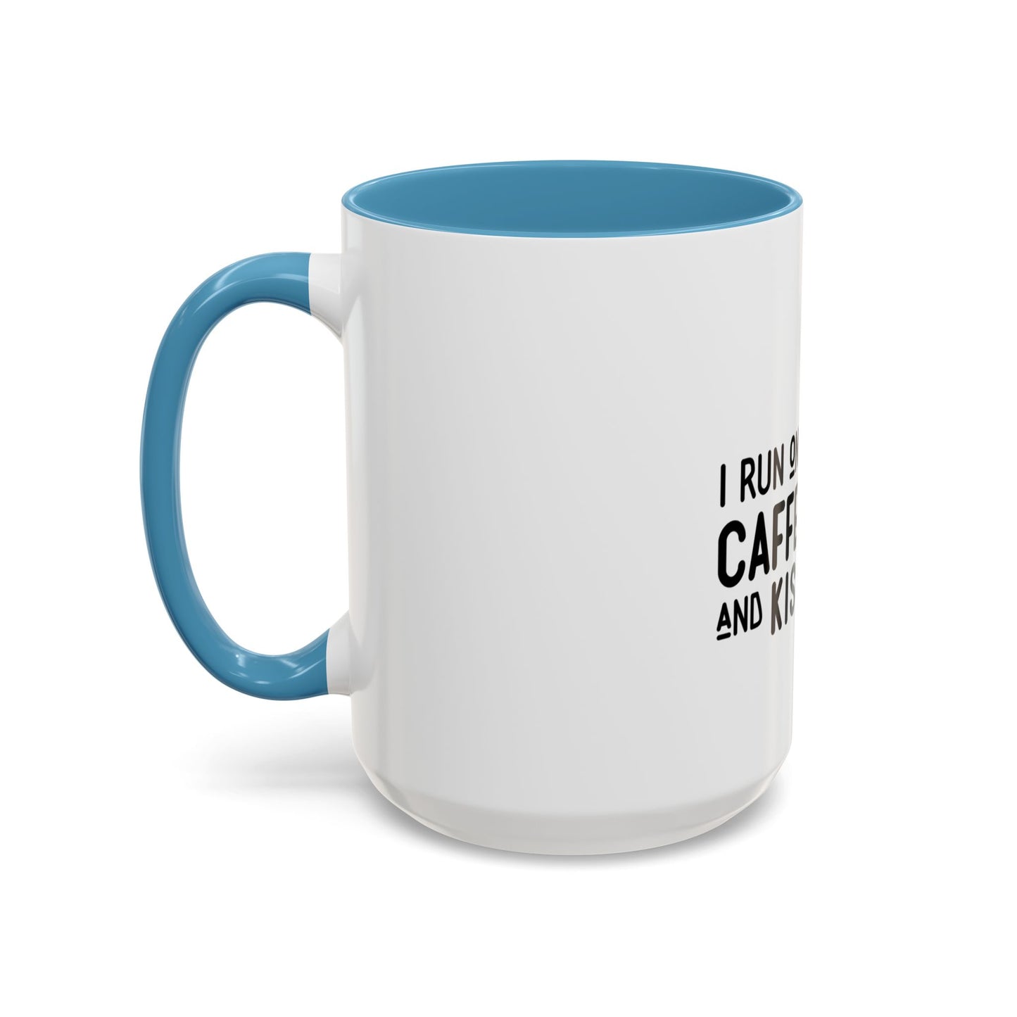 I Run on Caffeine and Kisses Coffee Mug — Accent 11/15oz