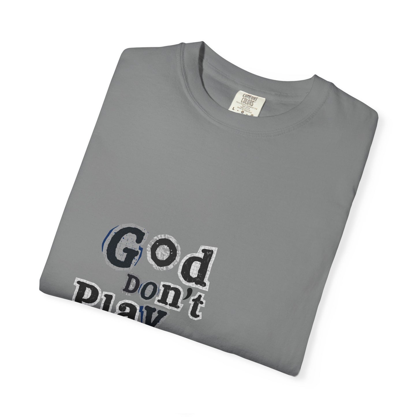 T-Shirt — "God Don't Play About Me" Inspirational Faith Tee