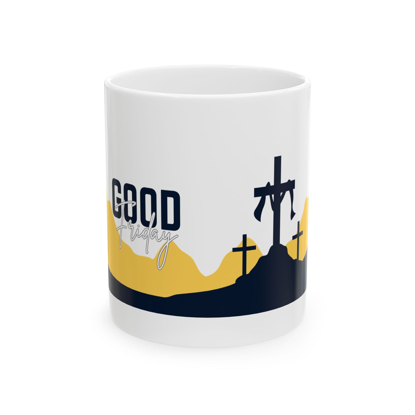 Good Friday Ceramic Mug — Christian Easter Coffee Mug with Three Crosses Design (11oz, 15oz)