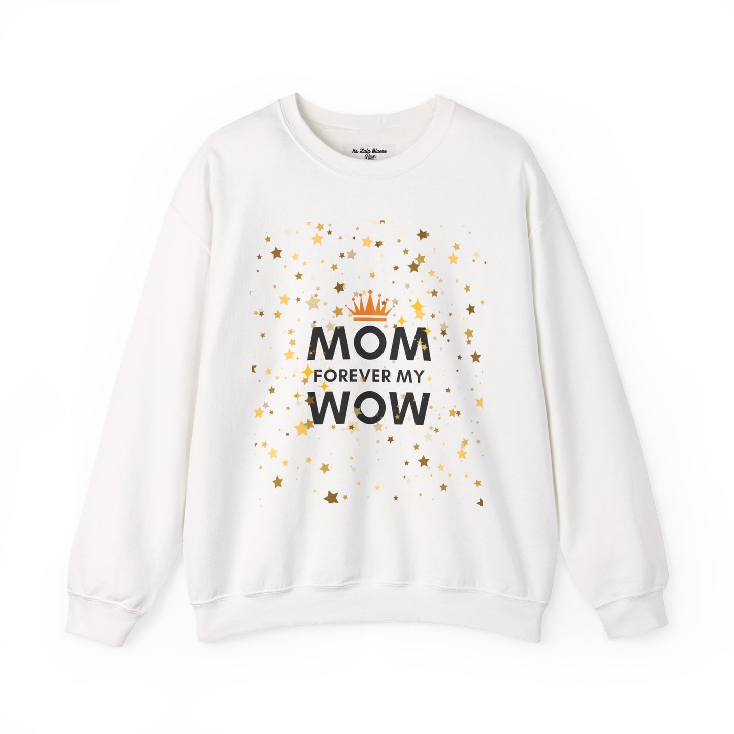 Mom Forever My Wow Crewneck Sweatshirt — Mother's Day Gift, Sparkle Crown Design