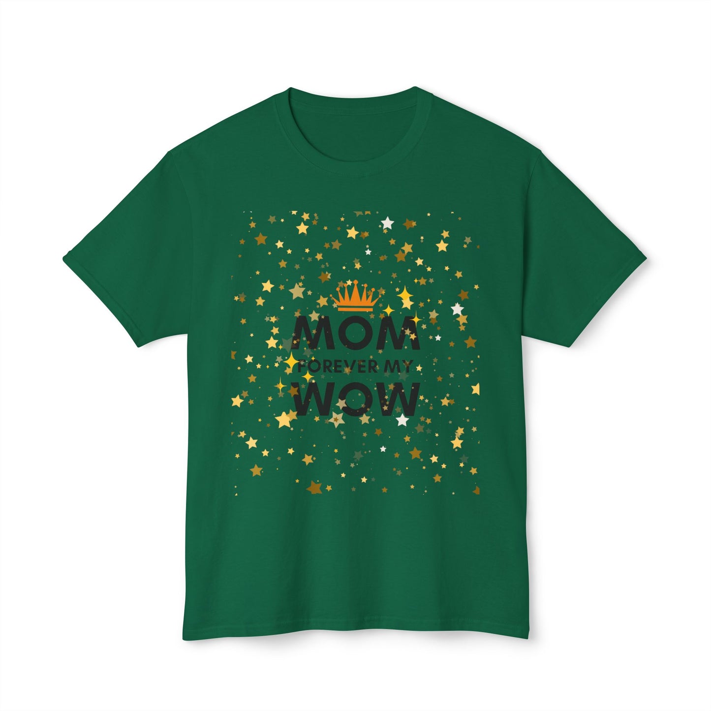 Mom Forever My Wow T-Shirt — Mother's Day Celebration Tee with Gold Stars