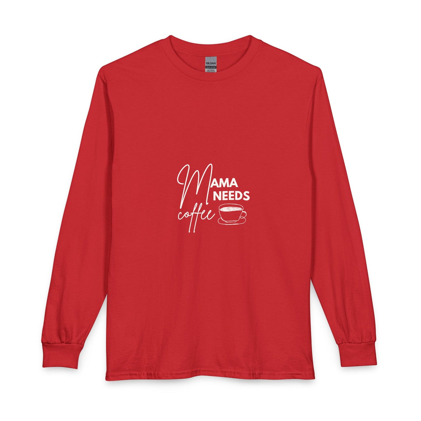 Mama Needs Coffee Long Sleeve Tee — Mom Coffee Shirt