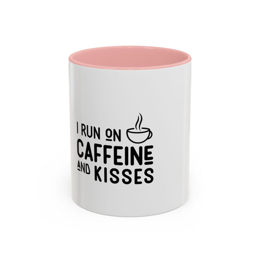I Run on Caffeine and Kisses Coffee Mug — Accent 11/15oz