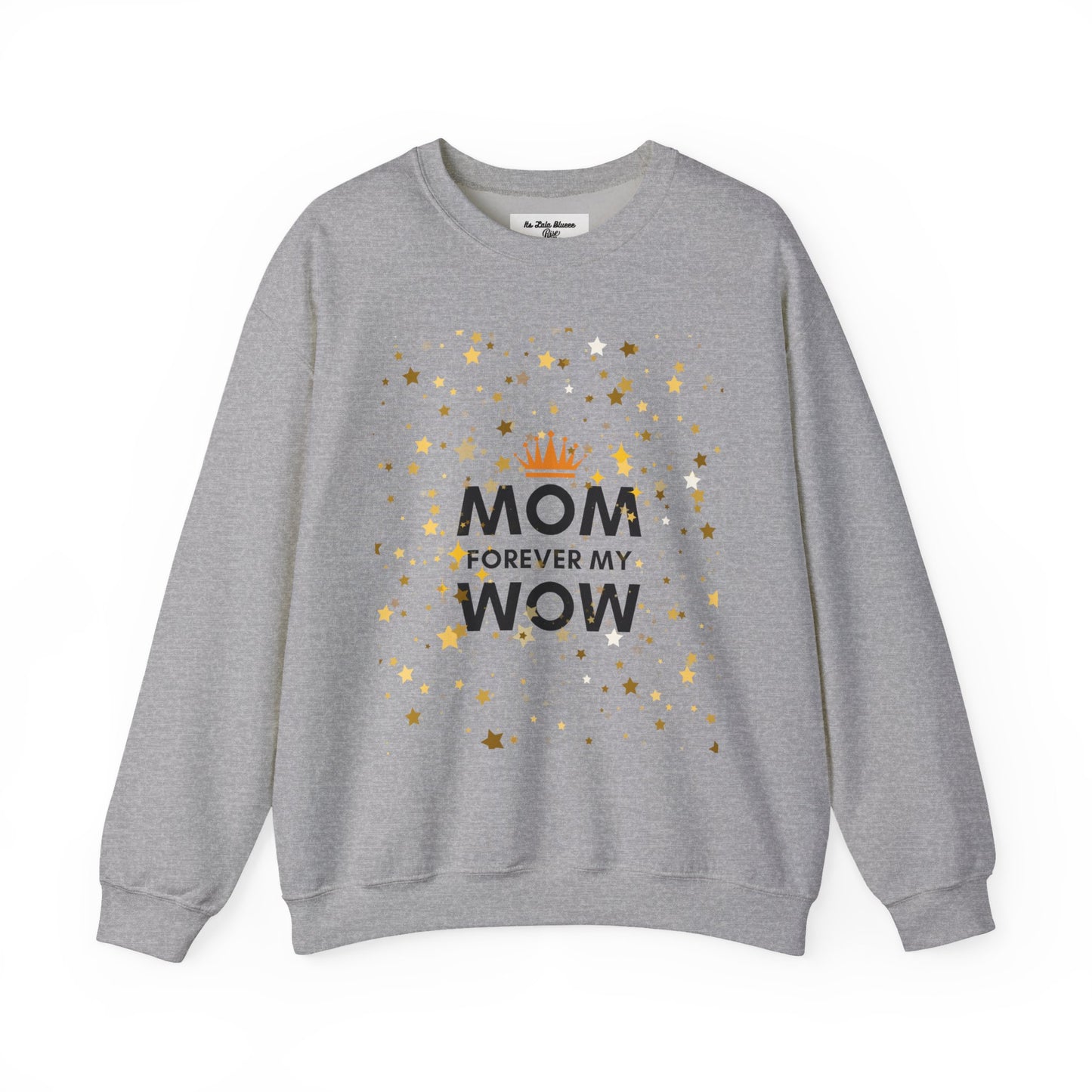 Mom Forever My Wow Crewneck Sweatshirt — Mother's Day Gift, Sparkle Crown Design