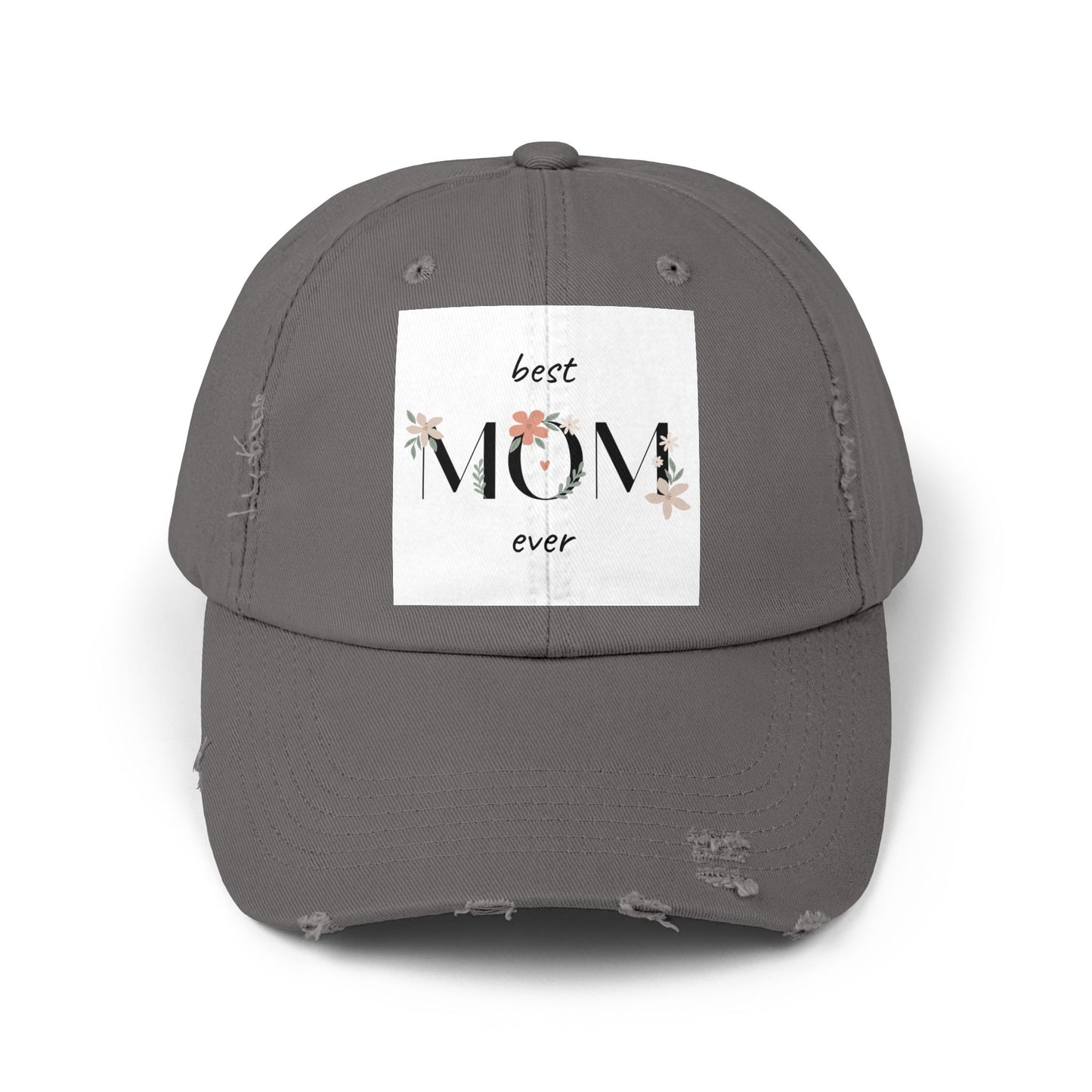 Best Mom Ever Distressed Cap - Floral Patch Mother’s Day Hat