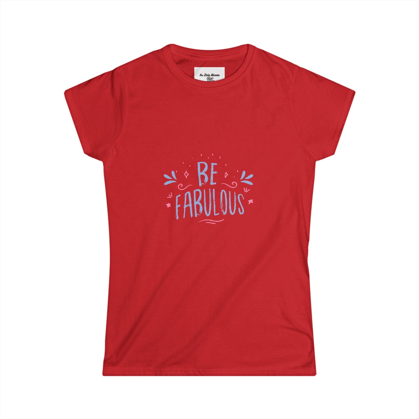 Be Fabulous Women's Tee — Inspirational Pastel Graphic Shirt